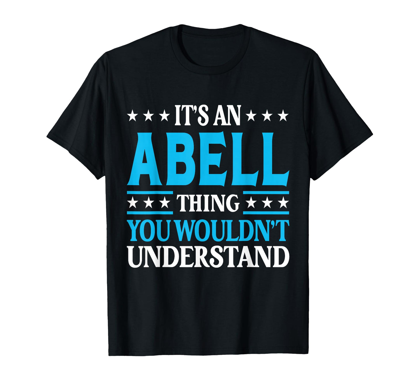 Abell Thing Surname Funny Team Family Last Name Abell T-Shirt