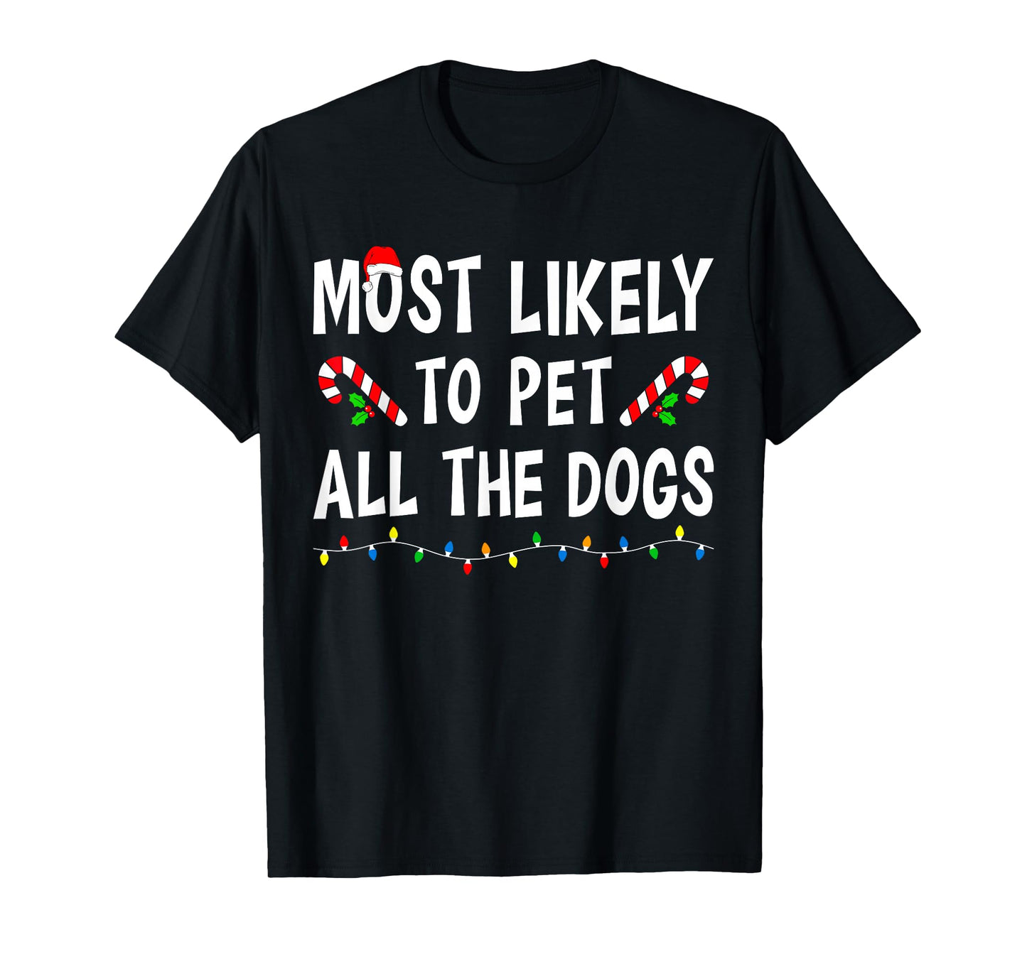 Most Likely to Christmas Xmas Pajamas Funny Matching Family T-Shirt