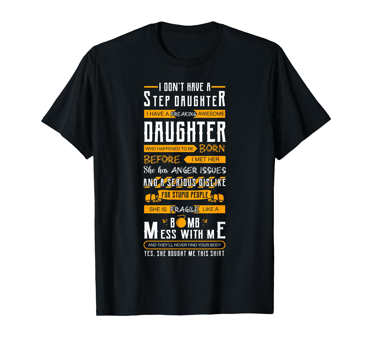I Don't Have A Stepdaughter Stepfather Father's Day T-Shirt