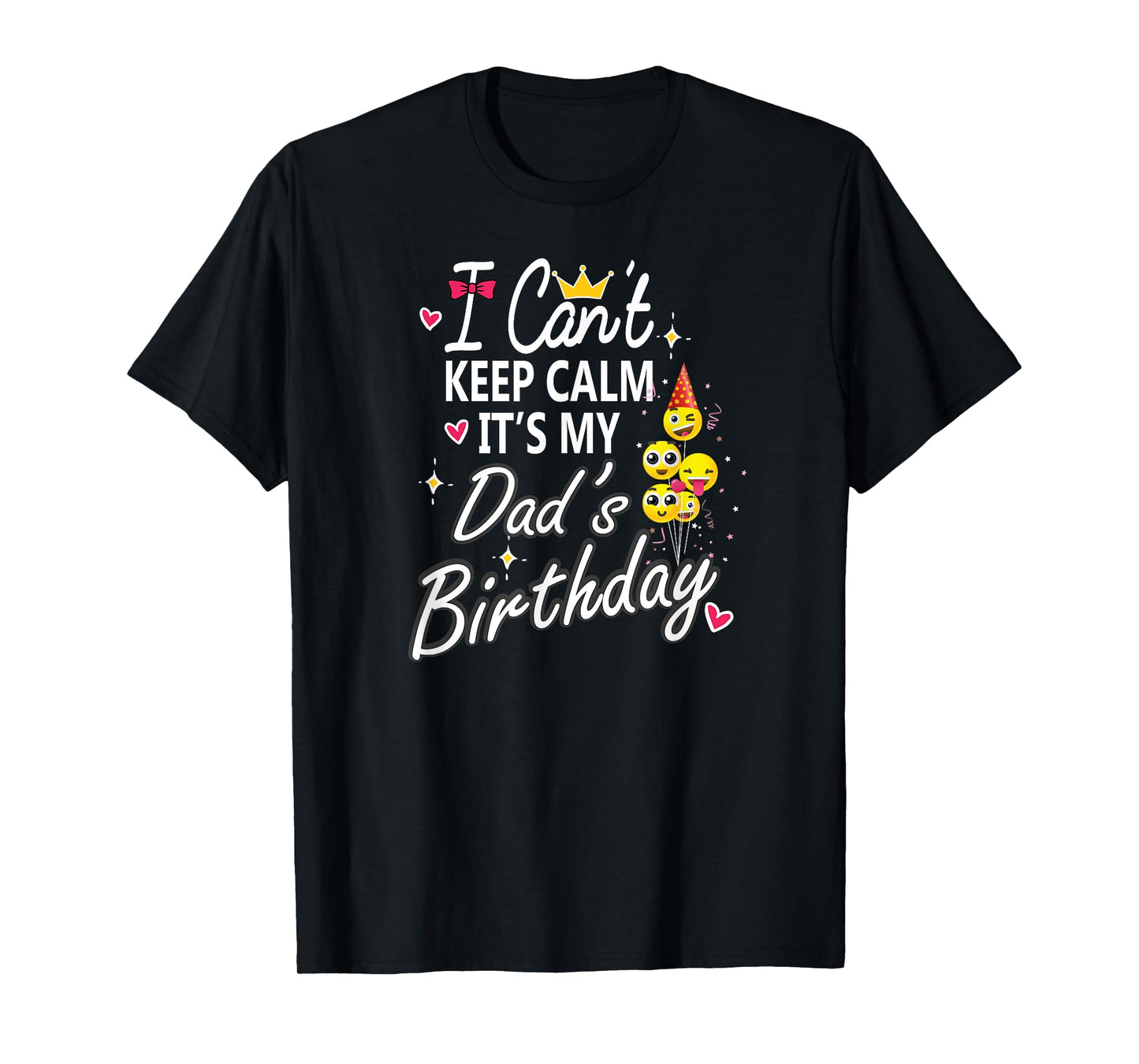 I Can't Keep Calm It's My Dad's Birthday Party Kids T-Shirt