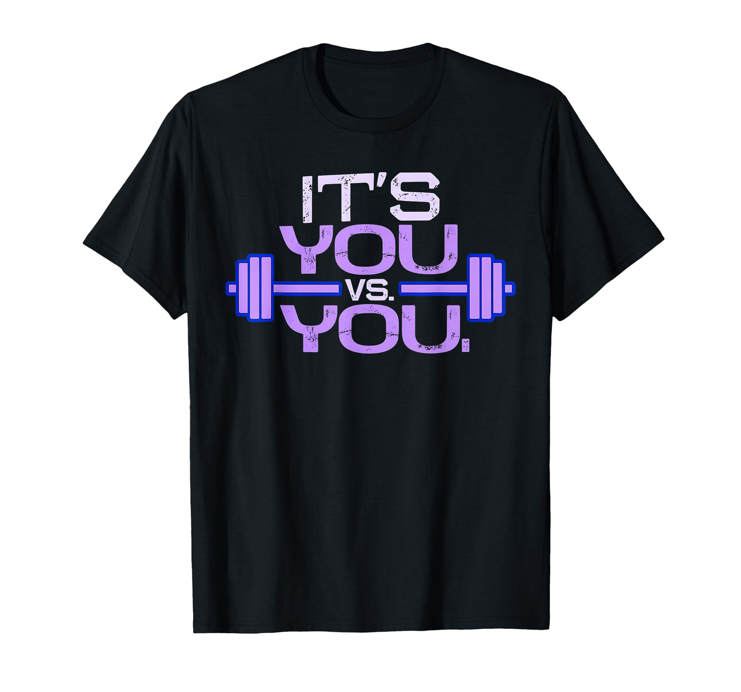 Its vs. You Workout Gym Exercise Motivation & Fitness T-Shirt