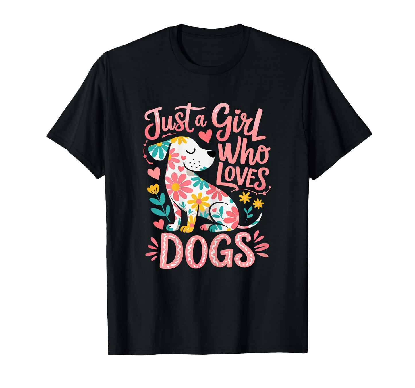 Dogs Lover Cute Just A Girl Who Loves Dogs T-Shirt