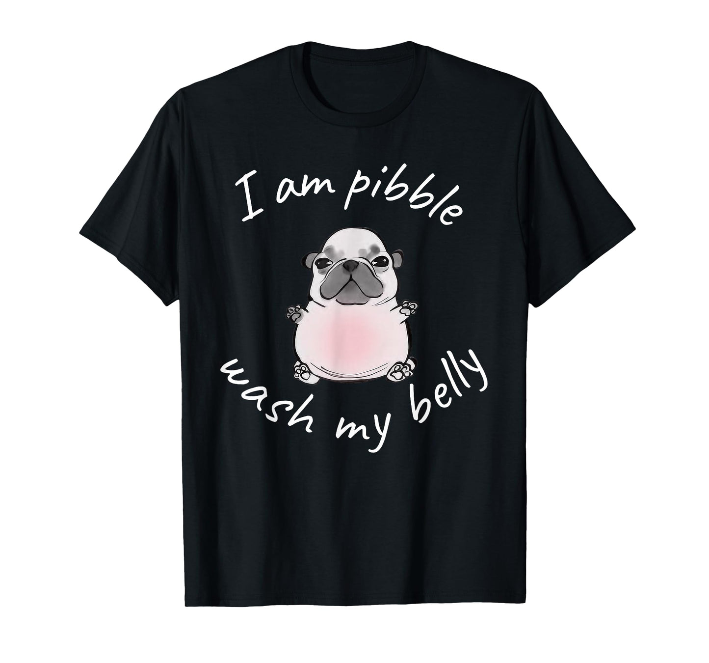 I Am Pibble Wash My Belly Pibble Meme Funny Dog Brainrot T-Shirt