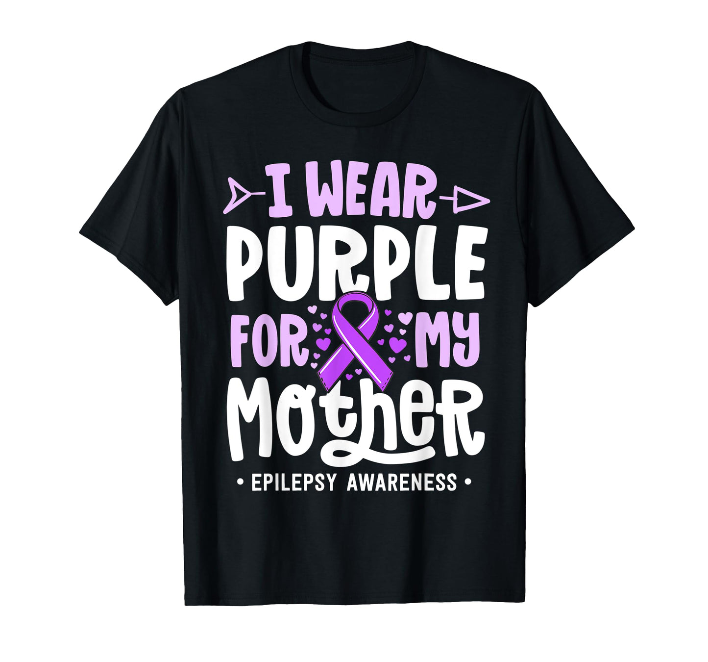 Epilepsy Ribbon Shirt I Wear Purple For My Mother Awareness T-Shirt
