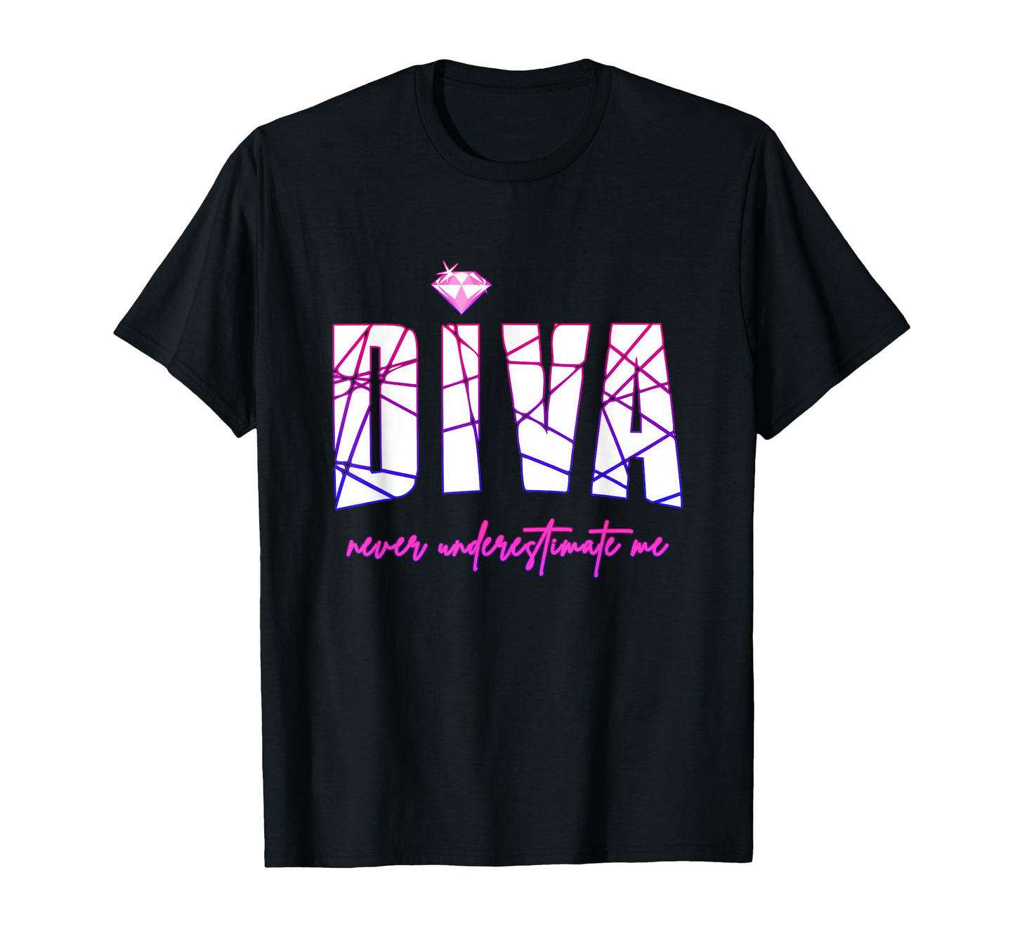 Diva Never Underestimate Me for Women - Party Diva T-Shirt Small