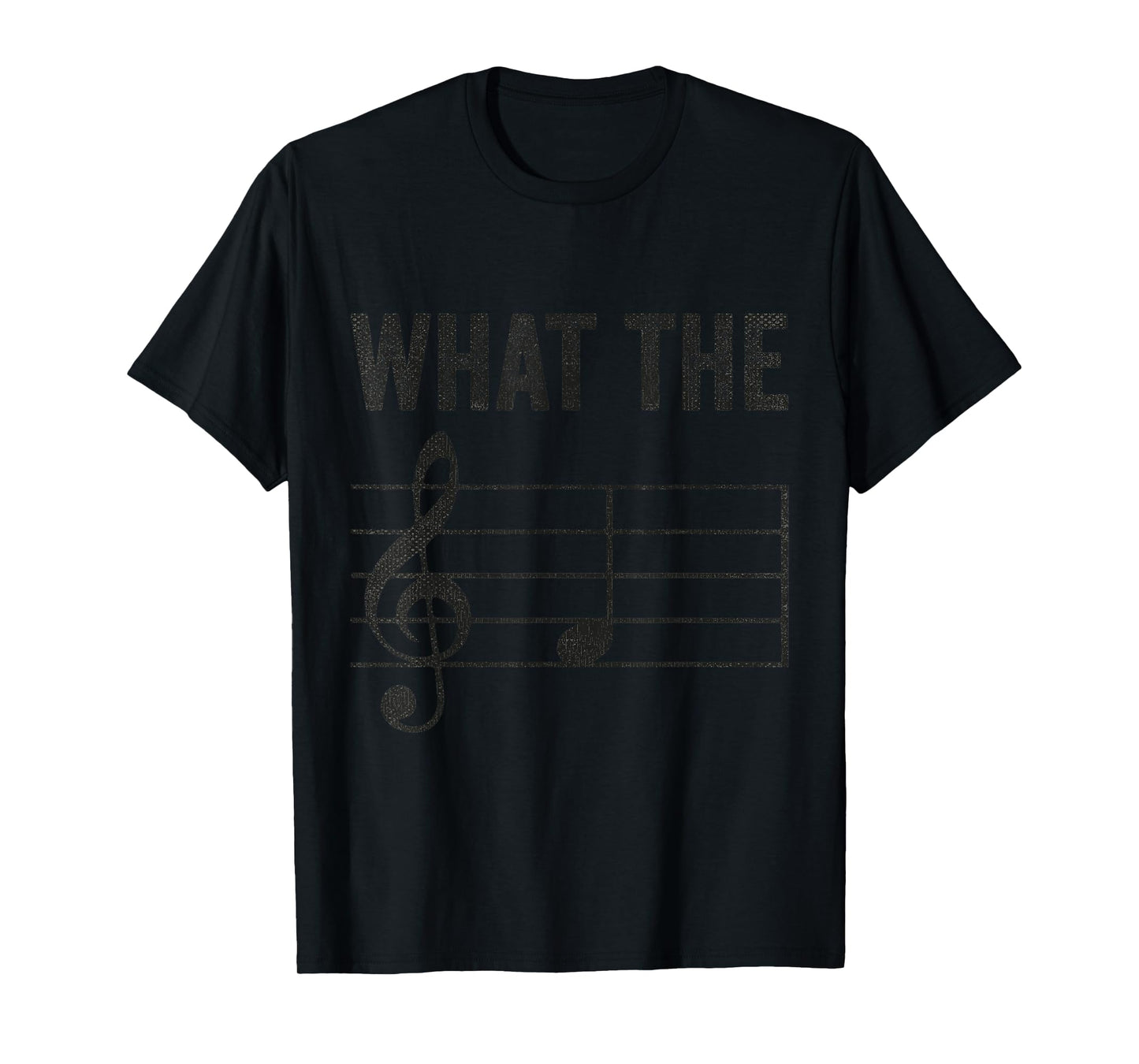 What The F Distressed Design Music Clef Musical Note T-Shirt