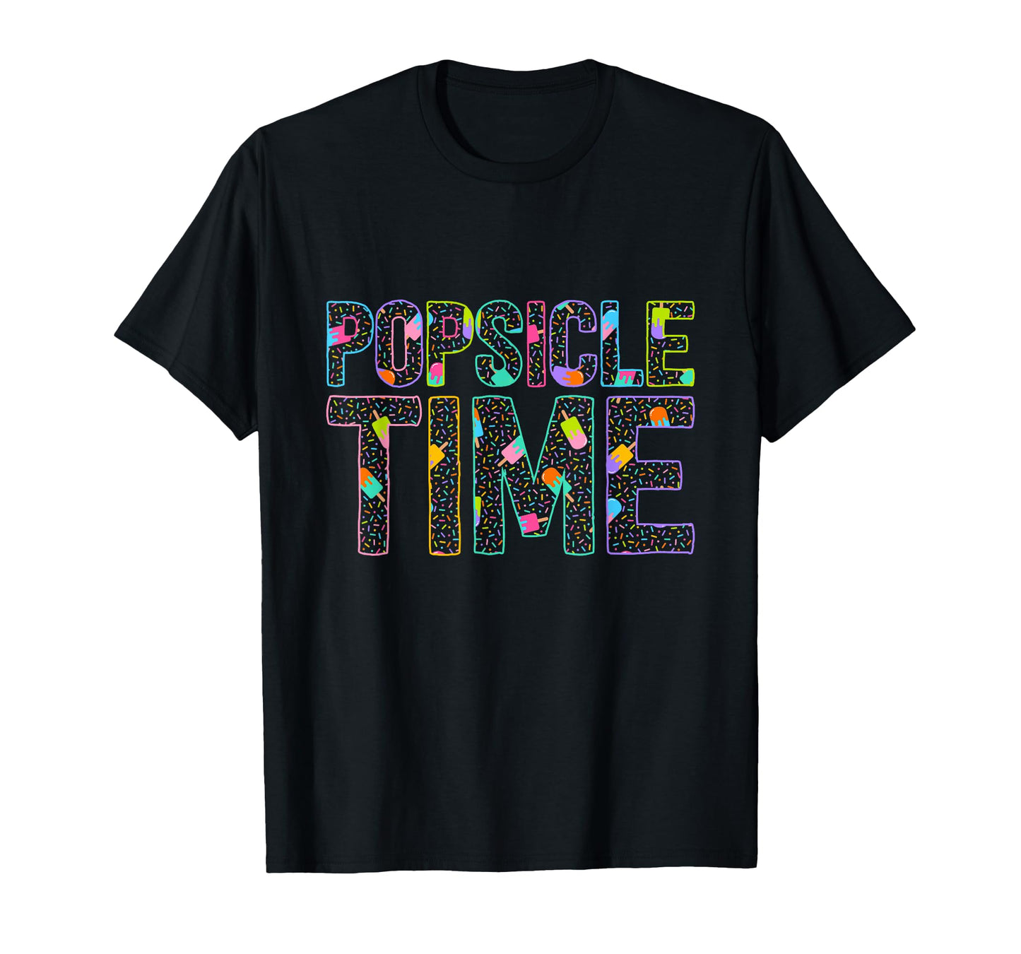 Popsicle Time - Summer Vacation - Cute Popsicle T-Shirt