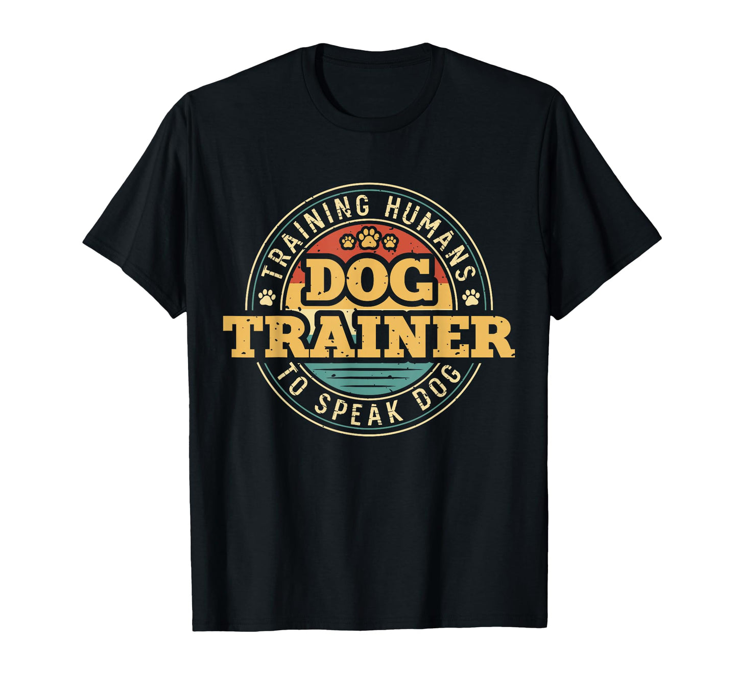 Dog Trainer Training Humans To Speak Dog T-Shirt