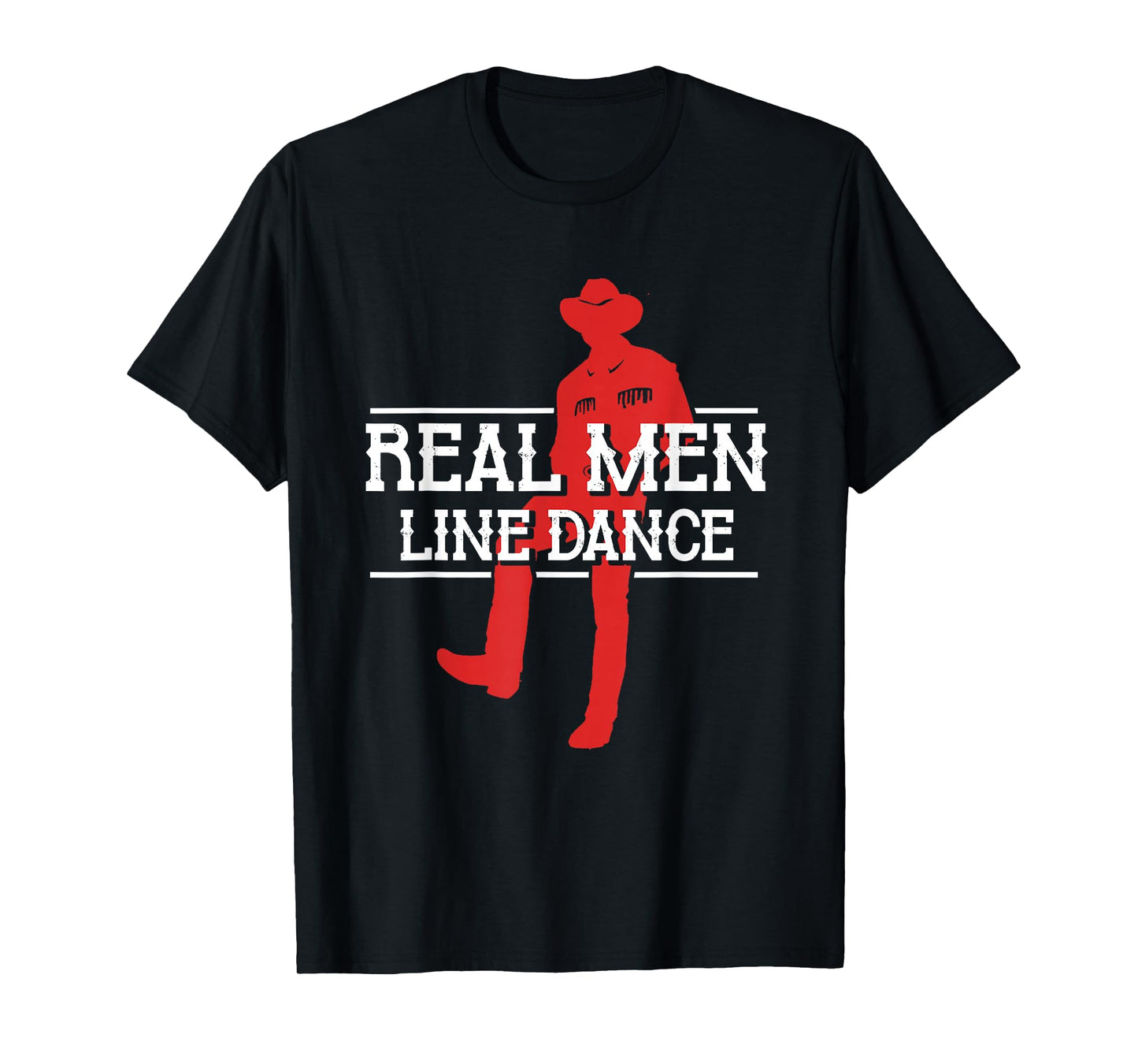 Real Men Line Dance | Western Country Dancing | Linedancer T-Shirt