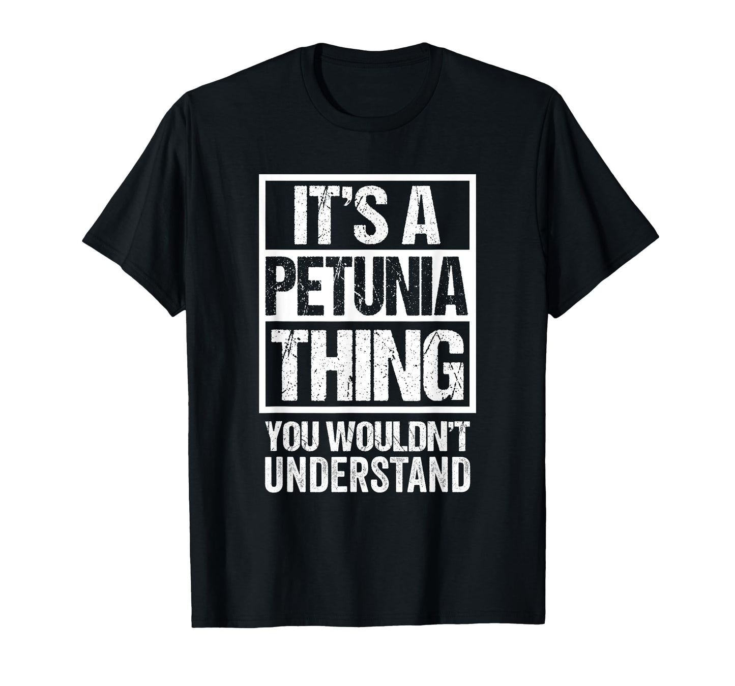 It's A Petunia Thing You Wouldn't Understand First Name T-Shirt