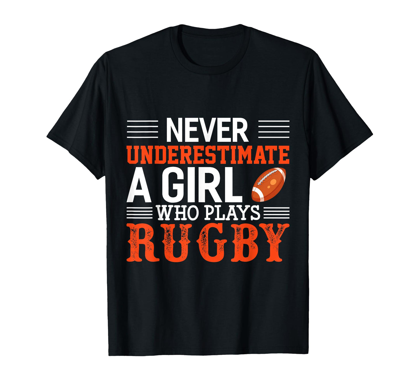 Funny Rugby Never Underestimate A Girl Who Plays Rugby T-Shirt