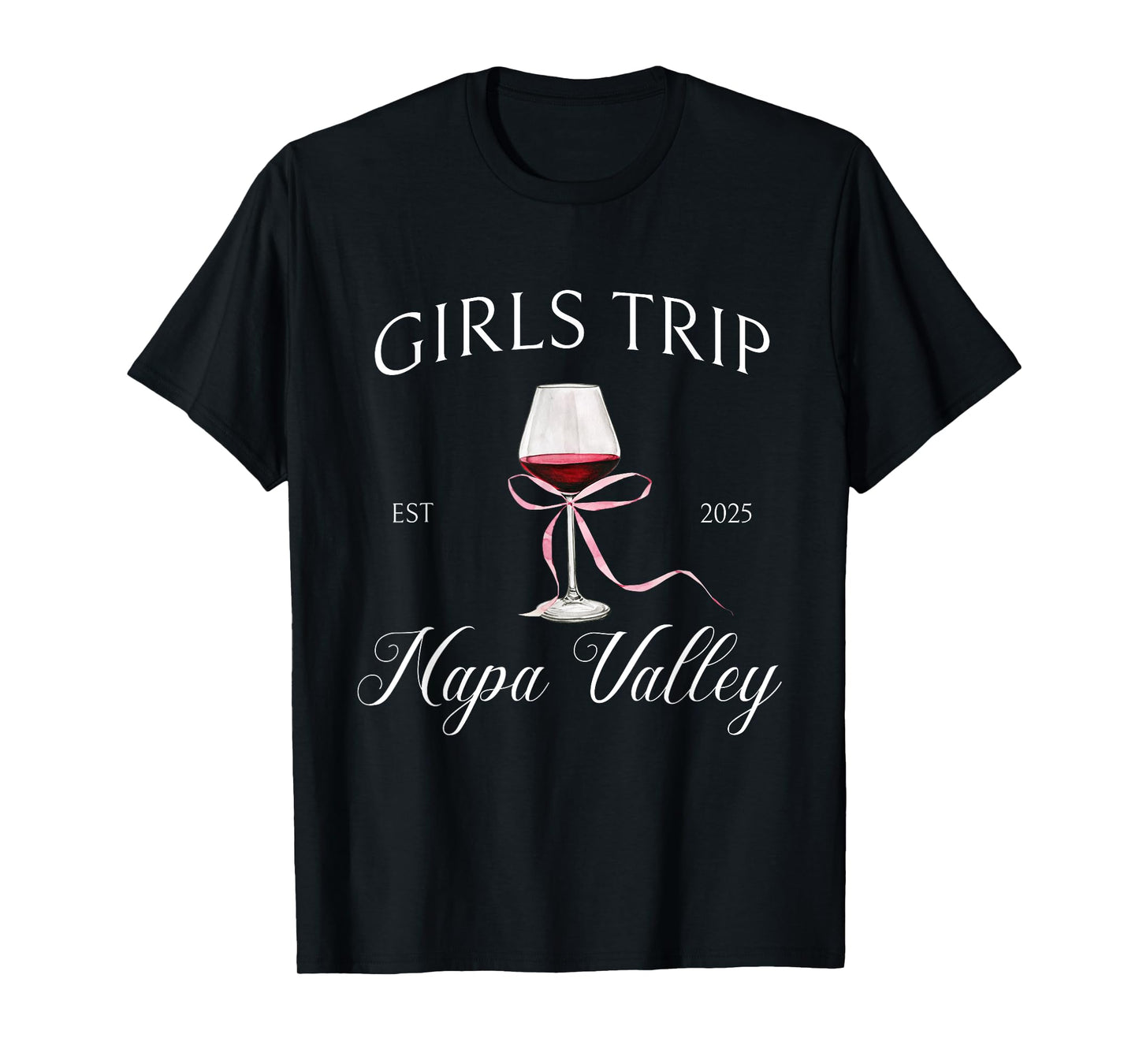 Napa Valley girls trip bachelorette party 2025 birthday T-Shirt