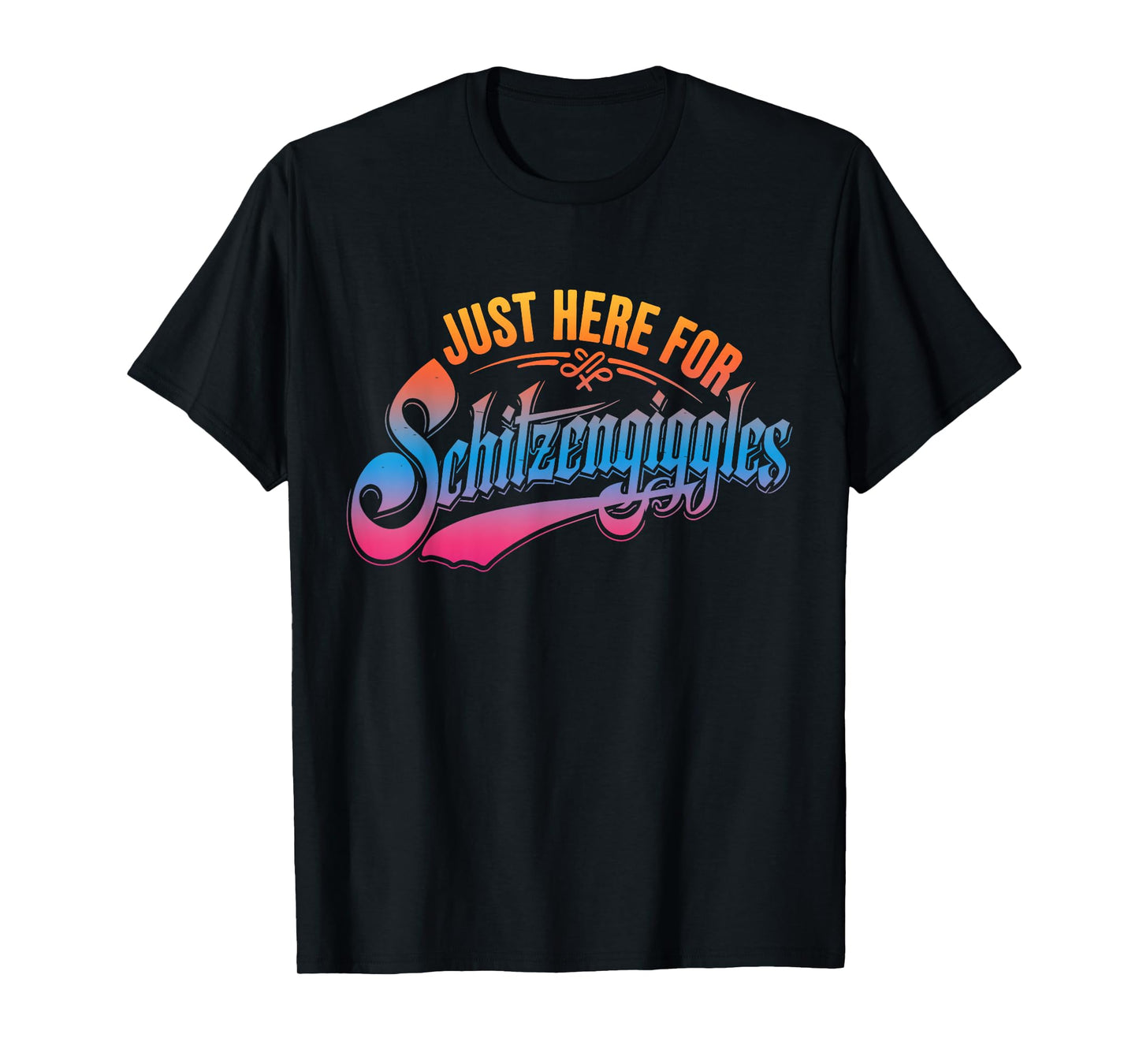 Just Here for Schitzengiggles Funny Beer Day T-Shirt