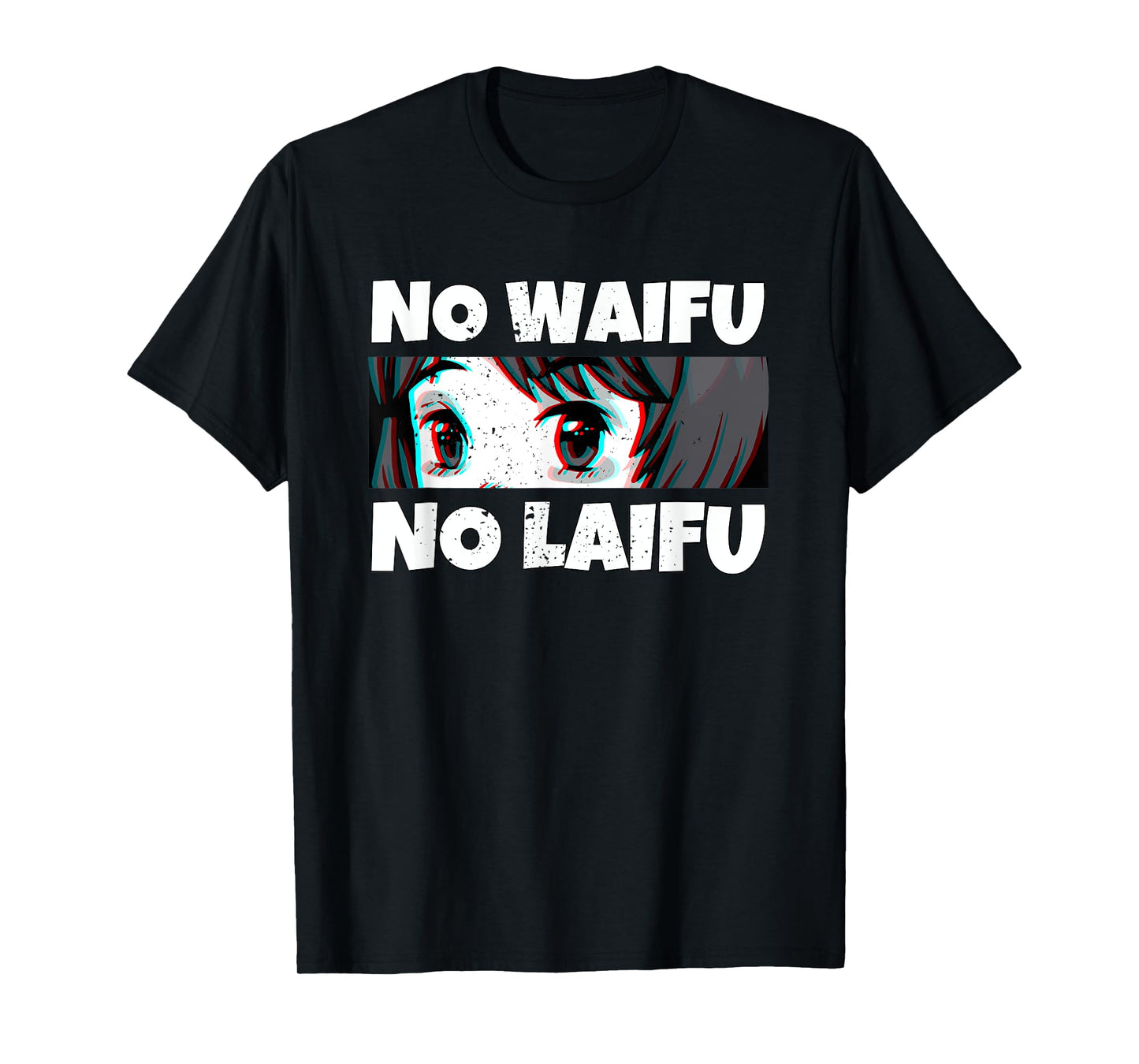 No Waifu No Laifu I Otaku Anime Meme T-Shirt