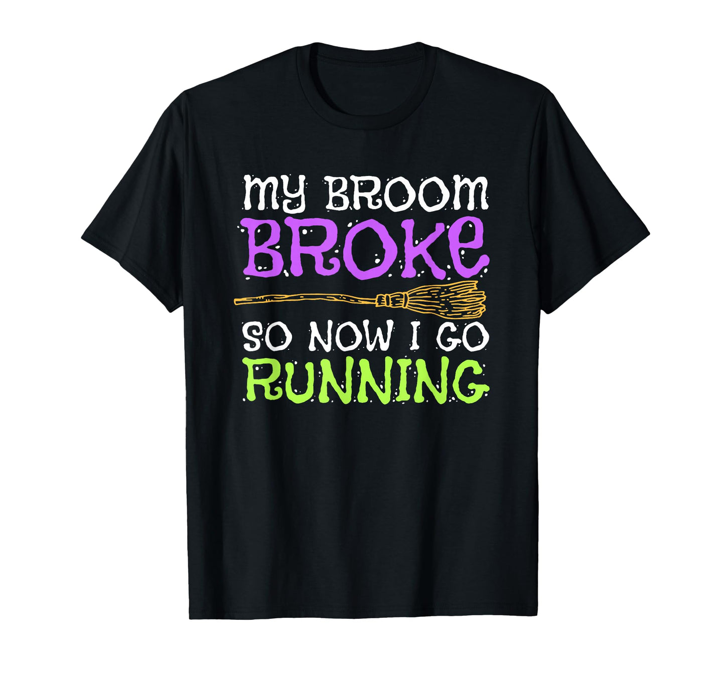 Funny Running Witch Halloween Costume T Shirt T-Shirt