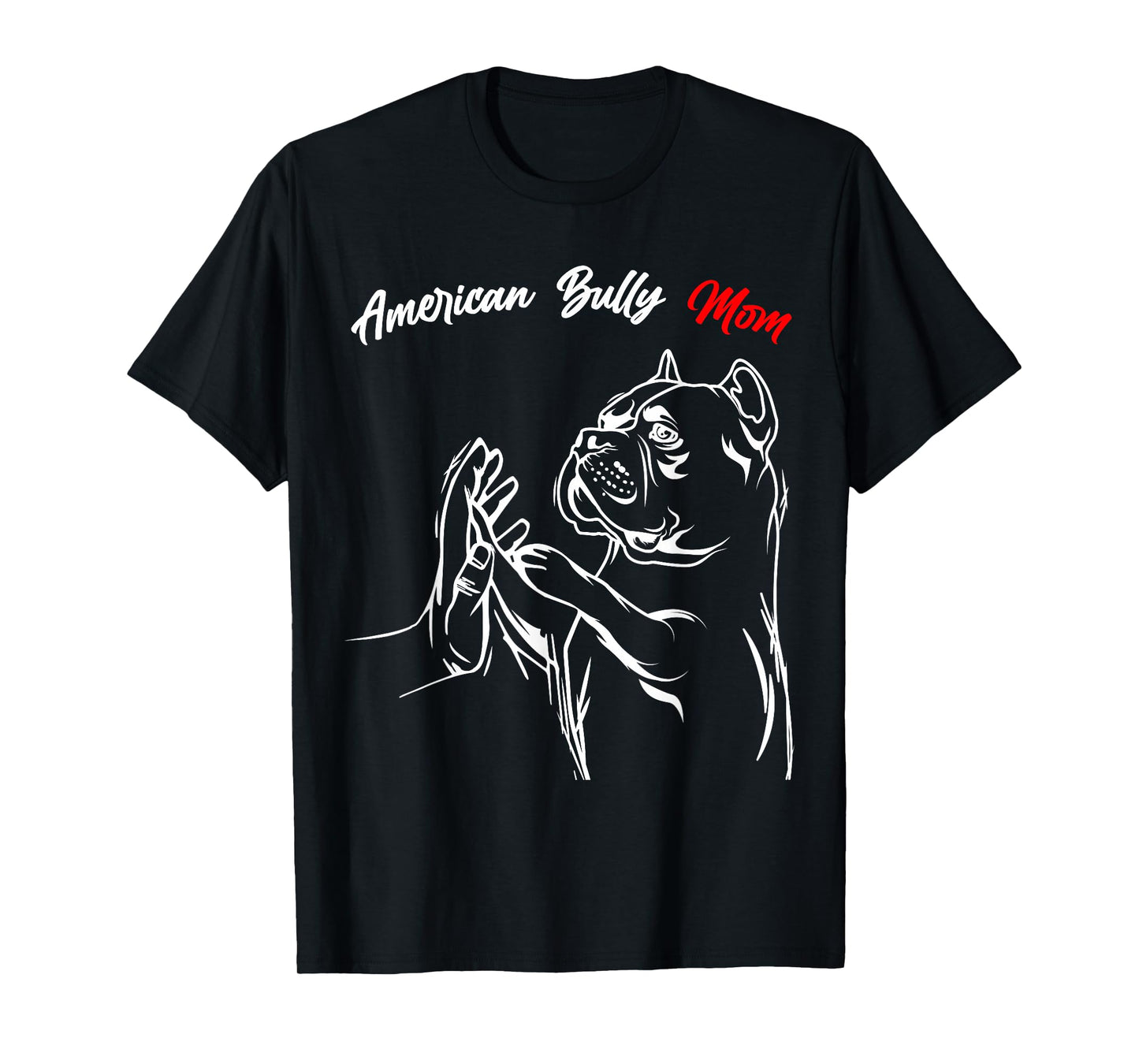 American Bully Mom Dogs, Mum, Wife, Women T-Shirt