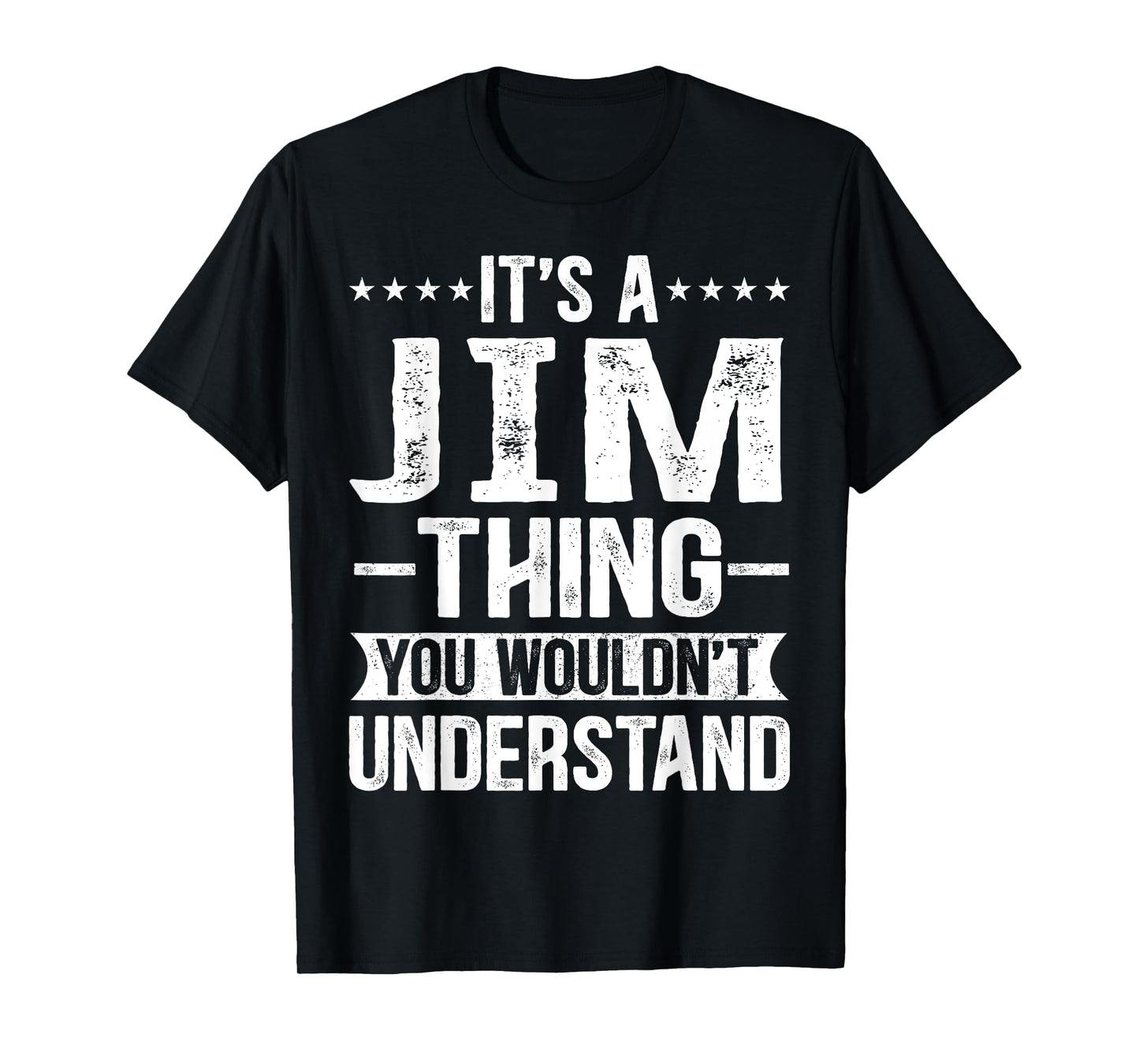 It's A Jim Thing You Wouldn't Understand Jim T-Shirt