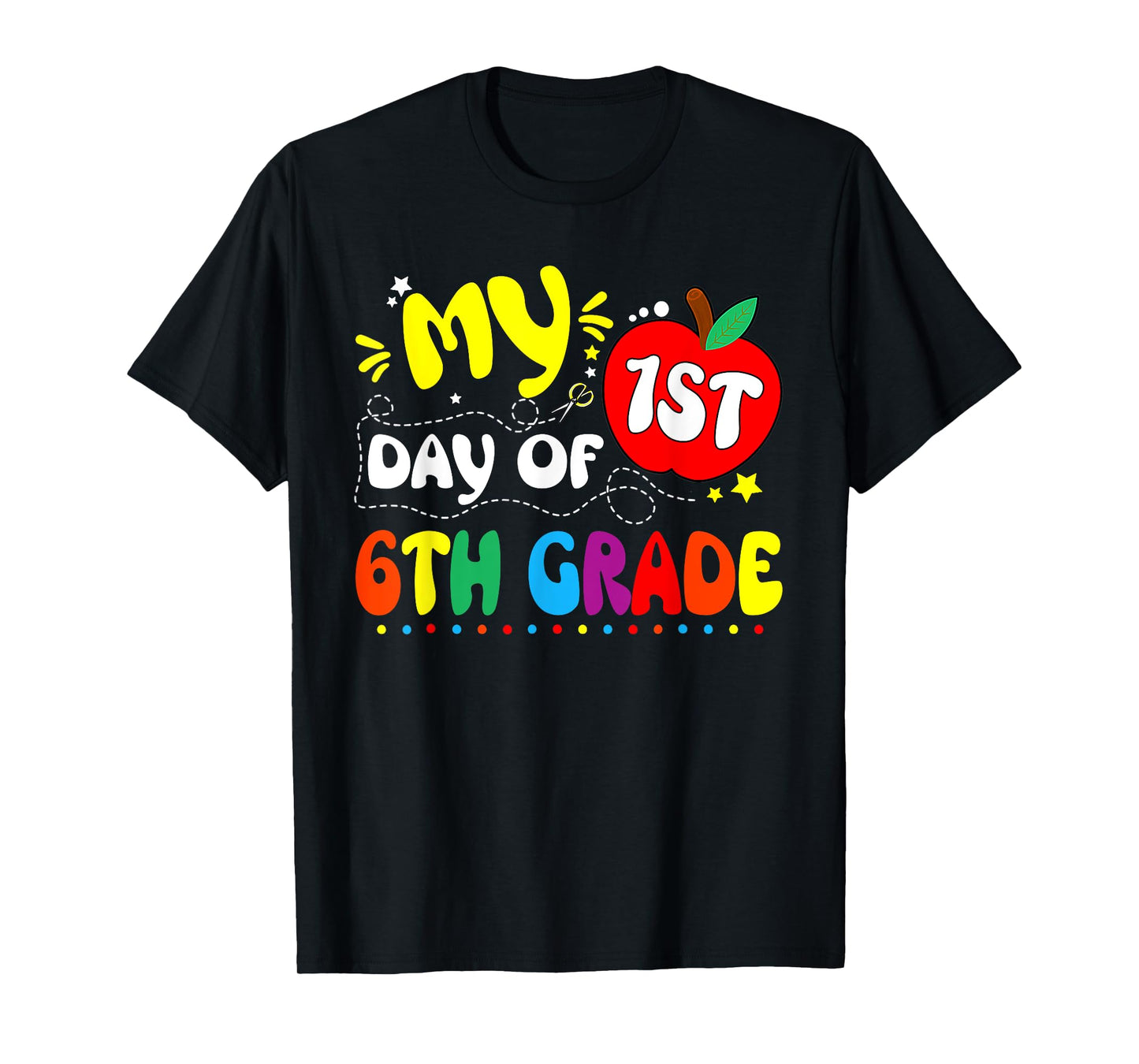 My First Day Of 6th Grade Teacher Kids 1st Day Of School T-Shirt