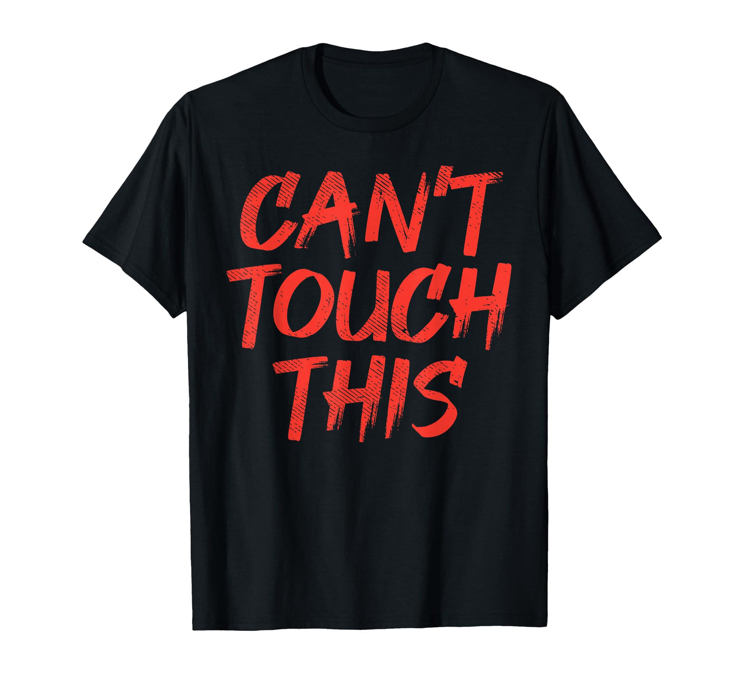 Cant Touch This Social Distancing Quarantine Germaphobe Gift T-Shirt