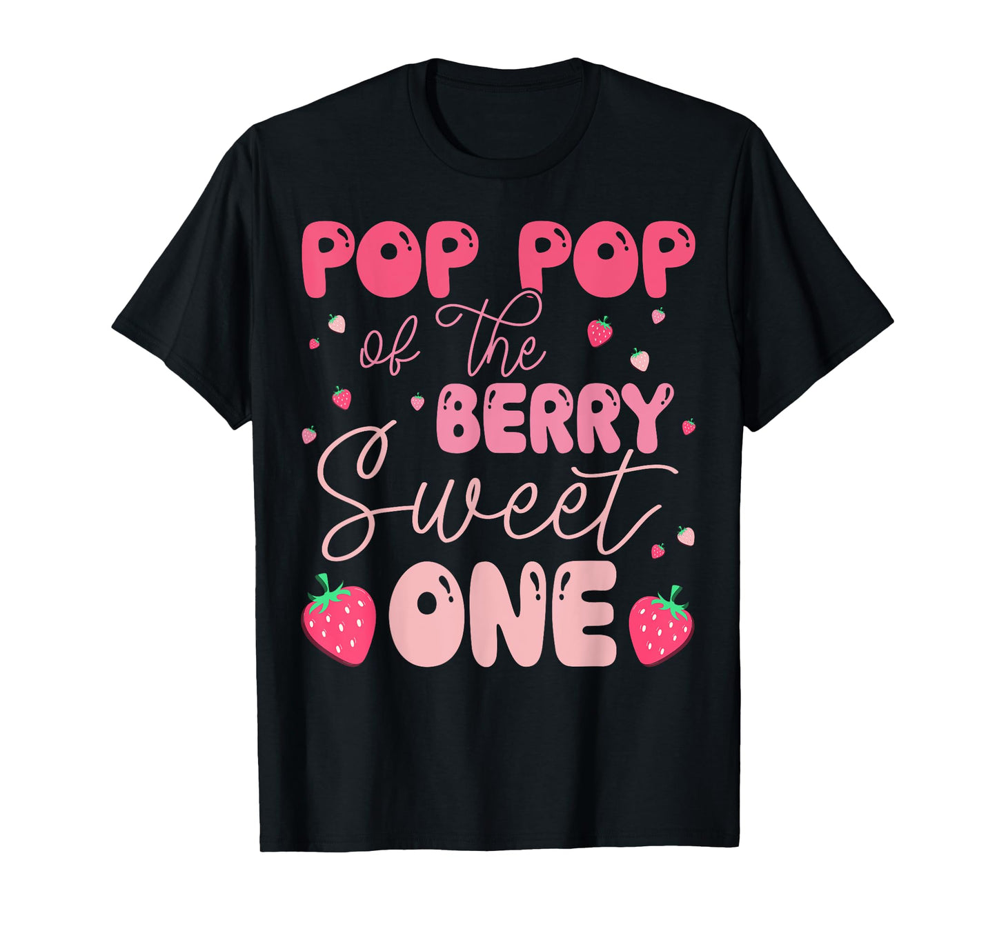 Pop Pop Of The Berry Sweet One Strawberry First Birthday T-Shirt