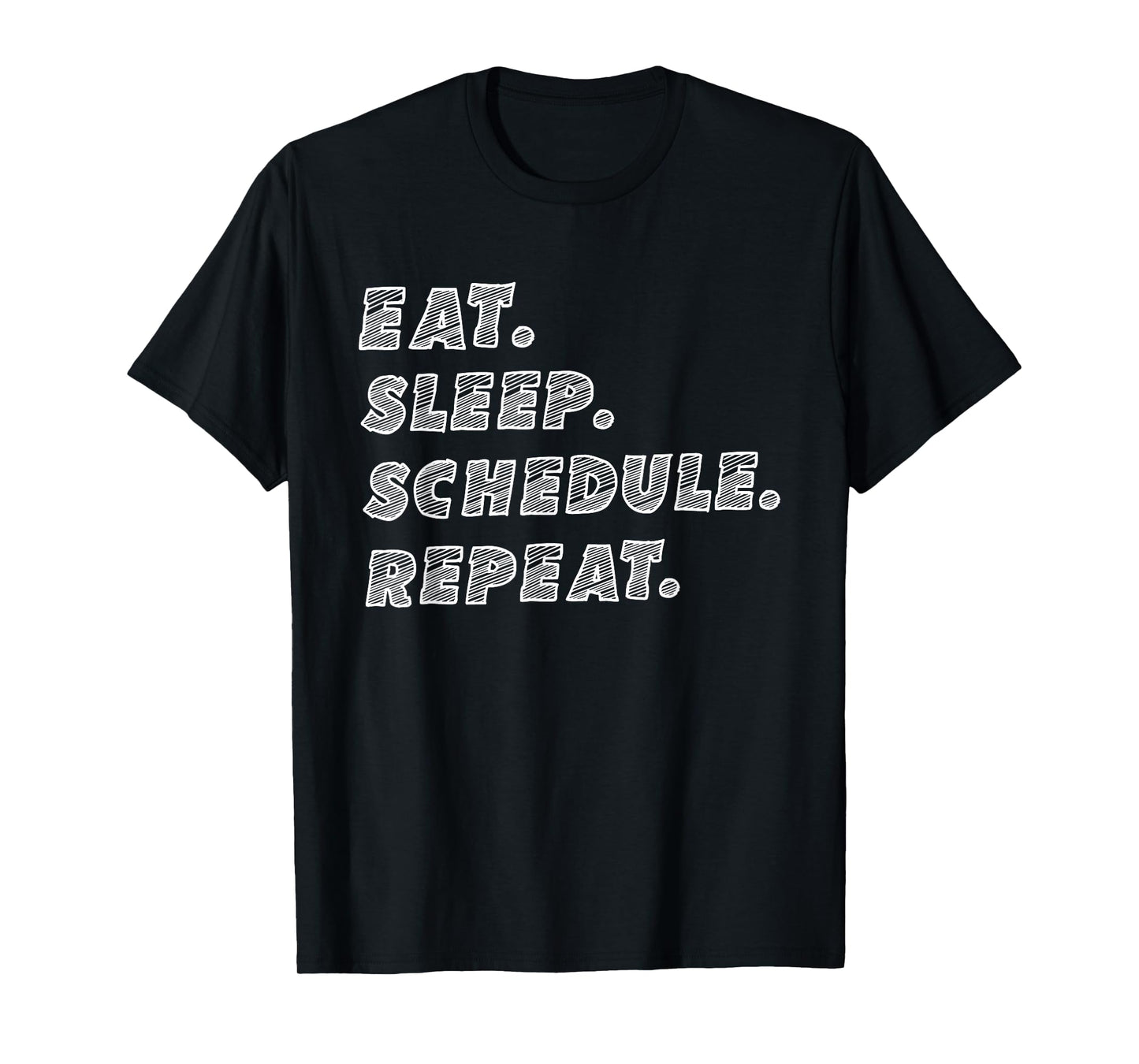 Eat Sleep Schedule Repeat Funny Social Media Manager T-Shirt