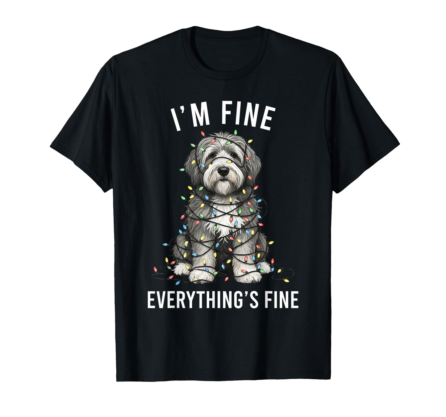 Old English Sheepdog Christmas I'm Fine Everything is Fine T-Shirt