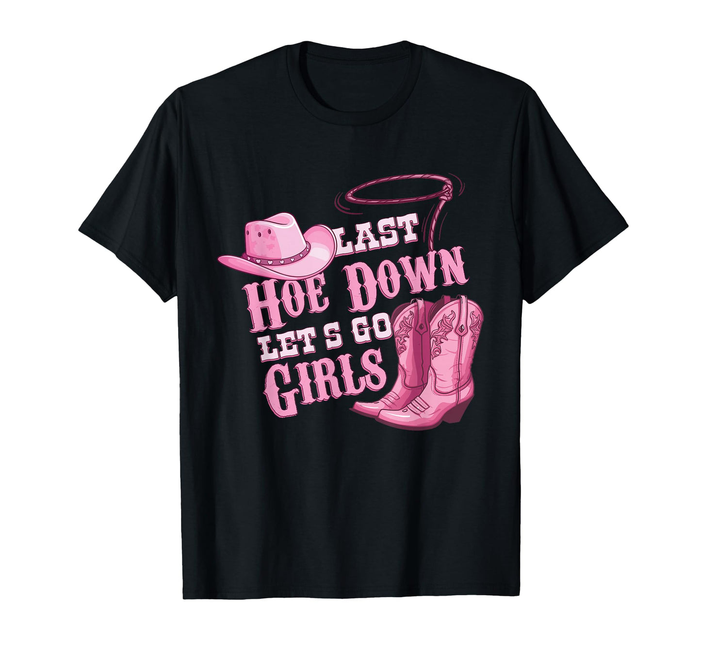 Last Hoe Down Bachelorette Western style T-Shirt
