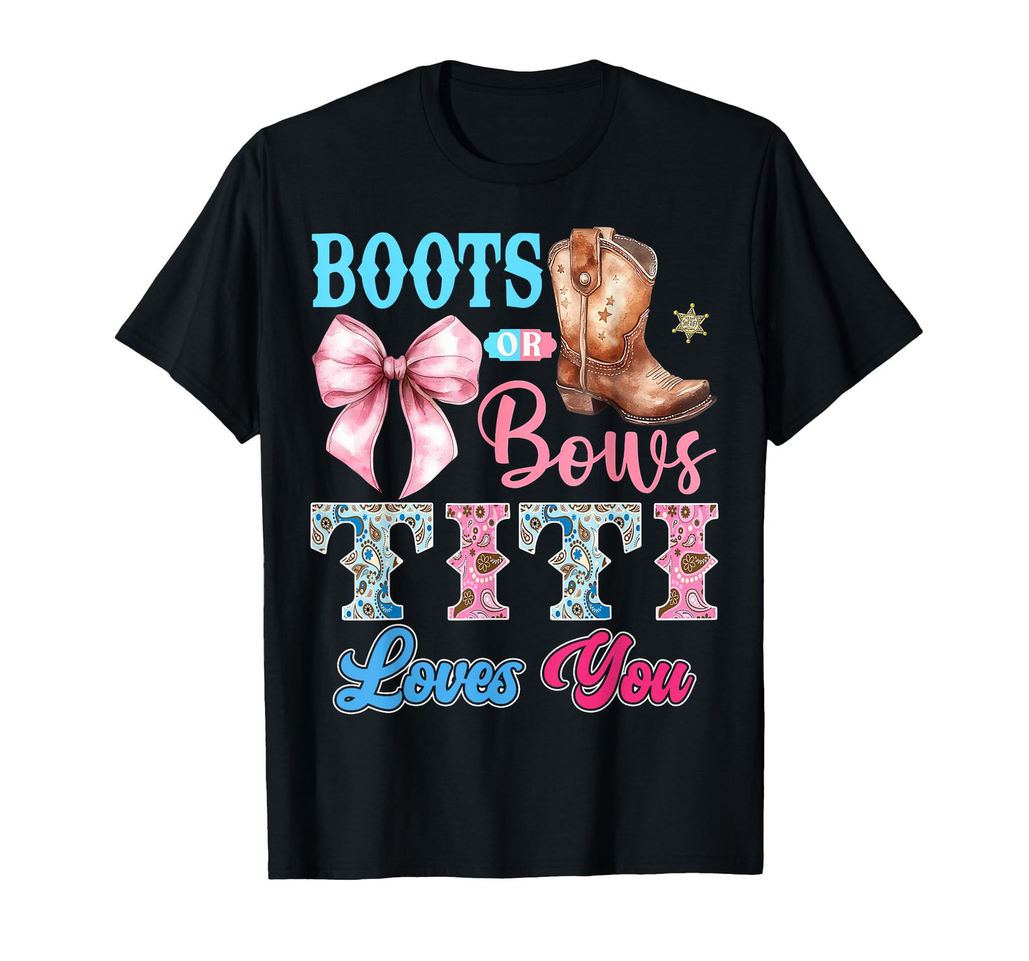 Boots or Bows Titi Loves You Gender Reveal Party T-Shirt