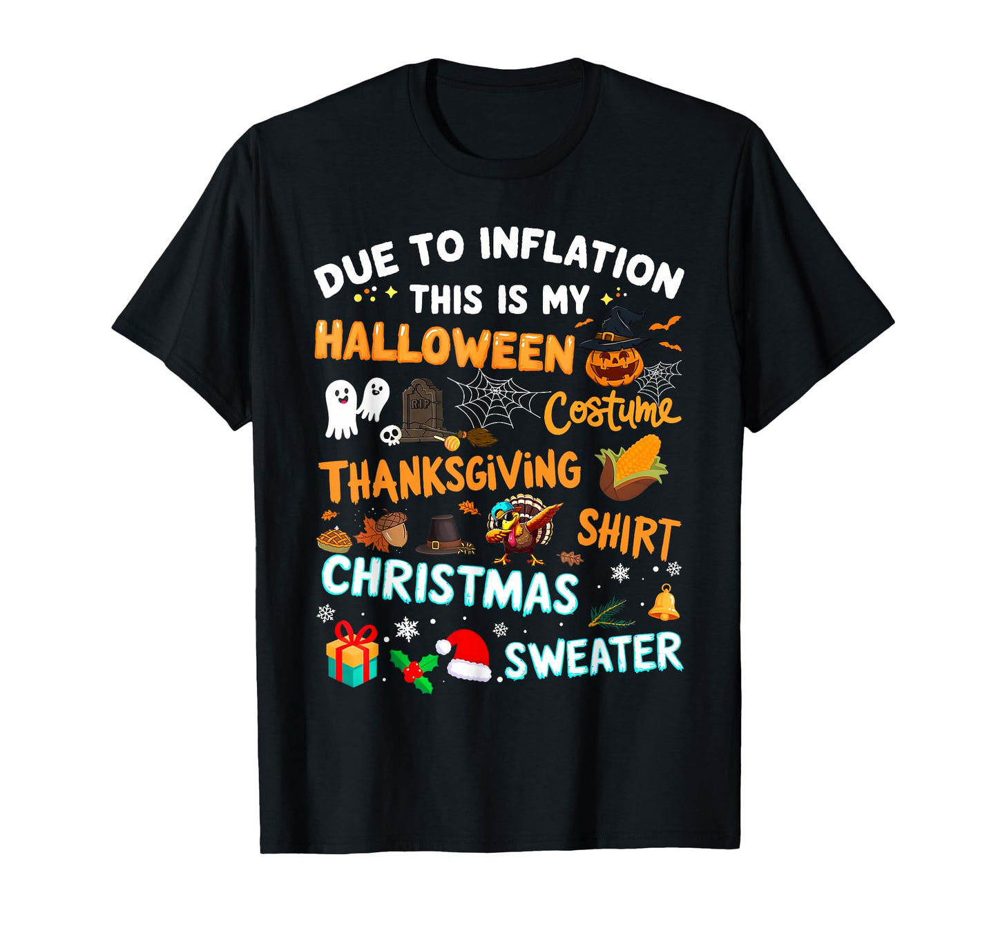 Funny Due To Inflation This Is Halloween Christmas Costume T-Shirt