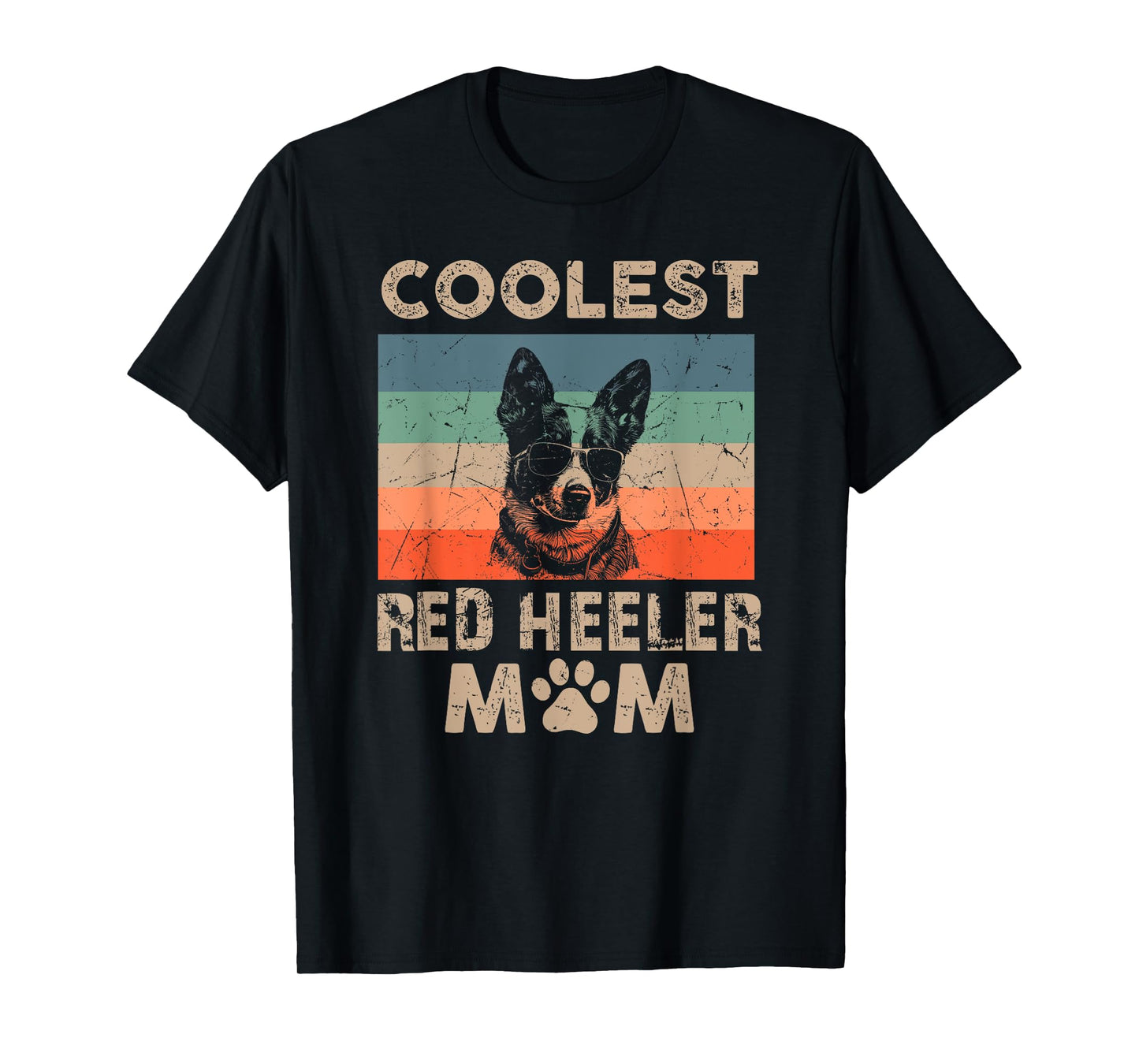 Coolest Dog Mom Mama Gifts for Women Funny Red Heeler Mom T-Shirt