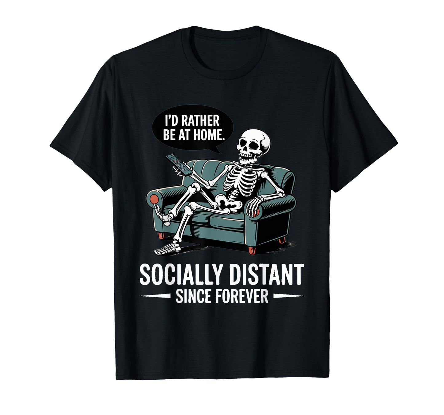 Rather Be Home Funny Sarcastic Skeleton Halloween T-Shirt
