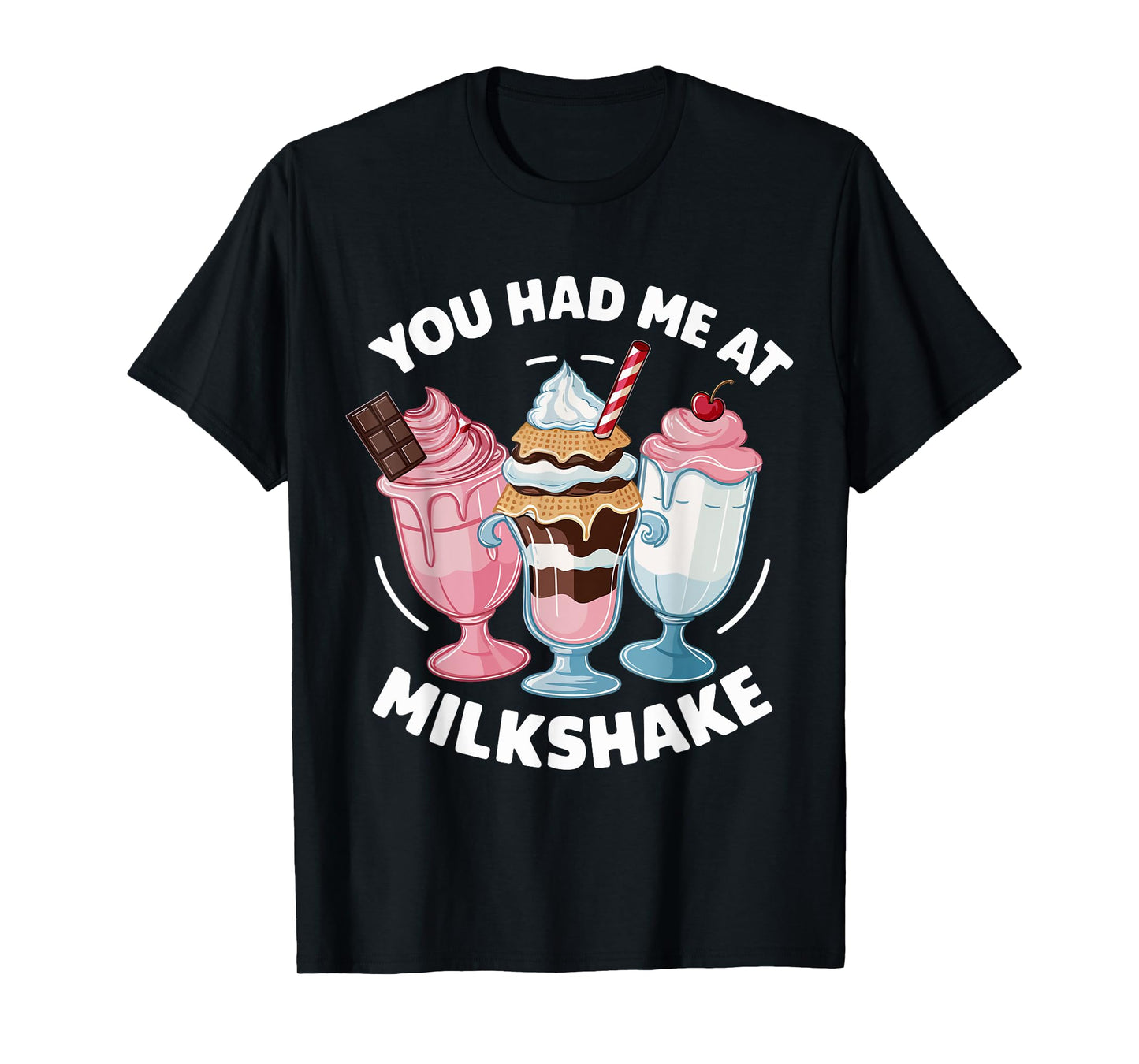 You Had Me at Milkshake Cute Milkshake Trio T-Shirt