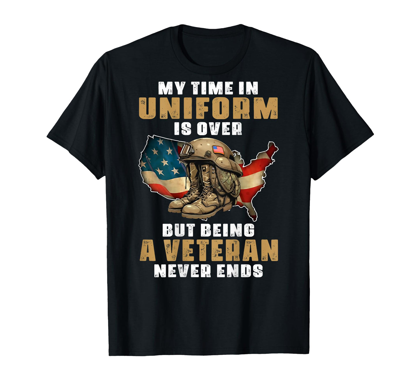 My Time In Uniform Is Over But Being A Veteran Never (back) T-Shirt