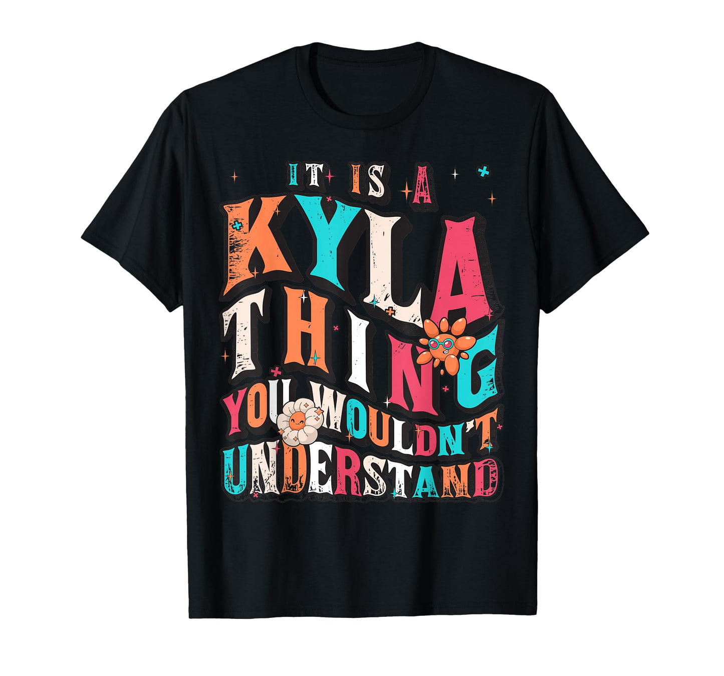 It's Kyla Thing You Wouldn't Understand, Kyla Groovy T-Shirt