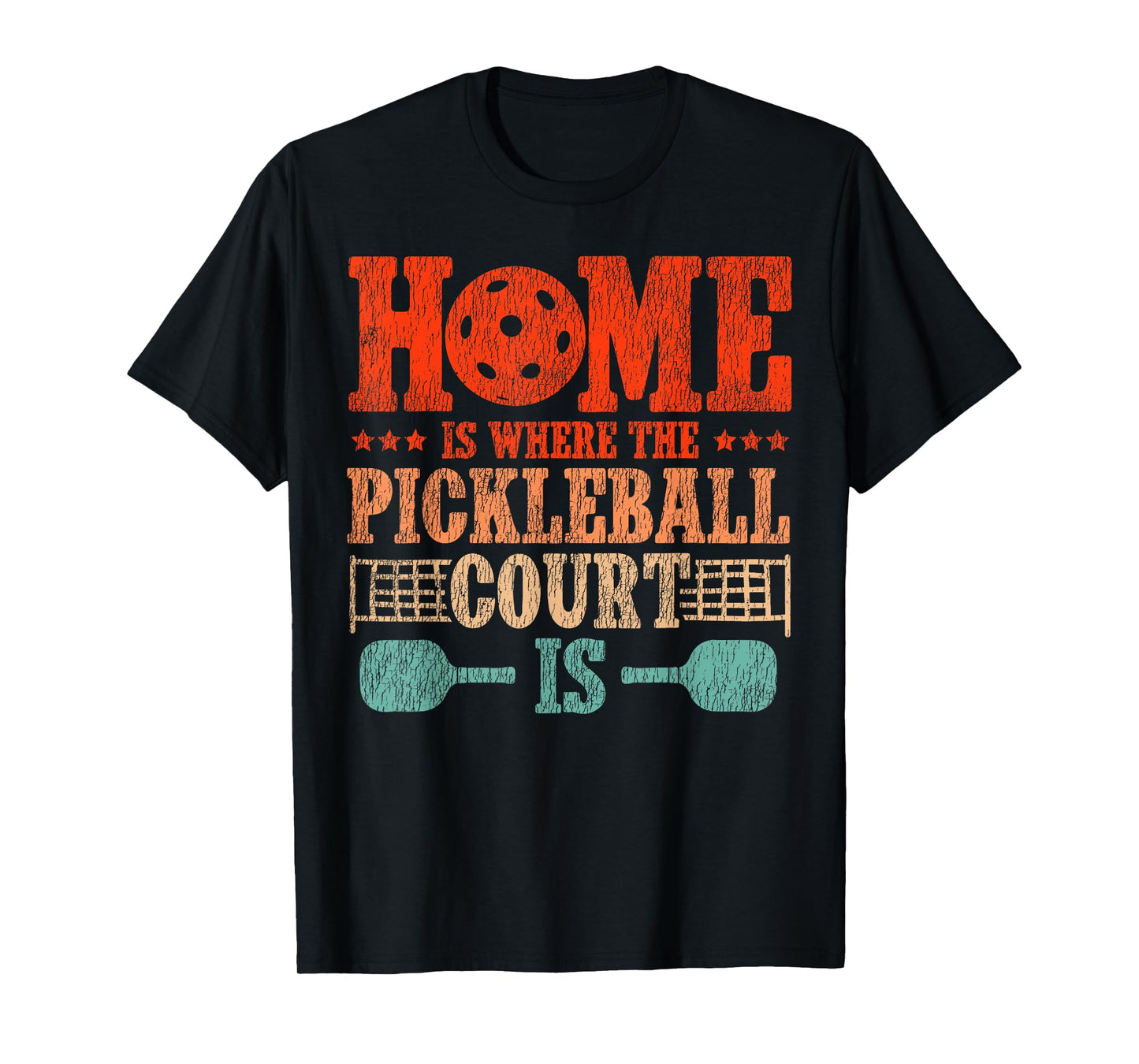 Funny Pickleball Paddle Home is Where The Pickleball Court T-Shirt