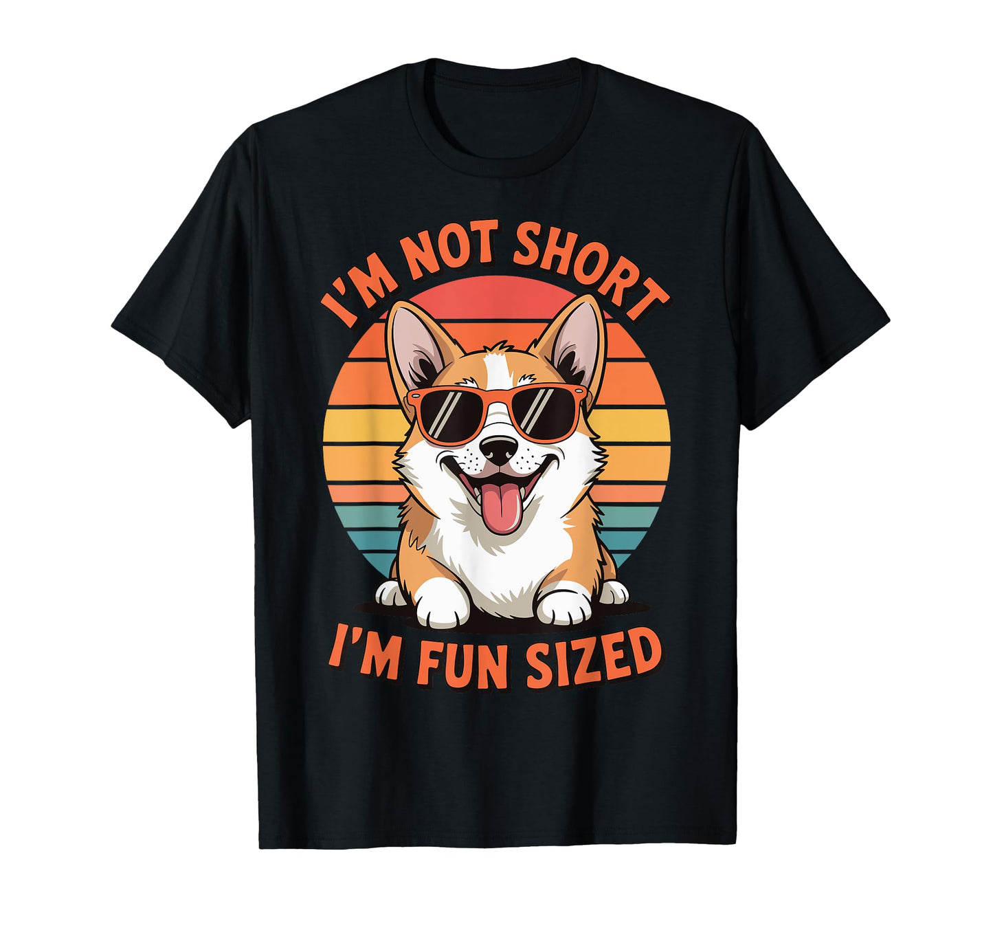 I'm Not Short I'm Fun Sized Corgi T-Shirt