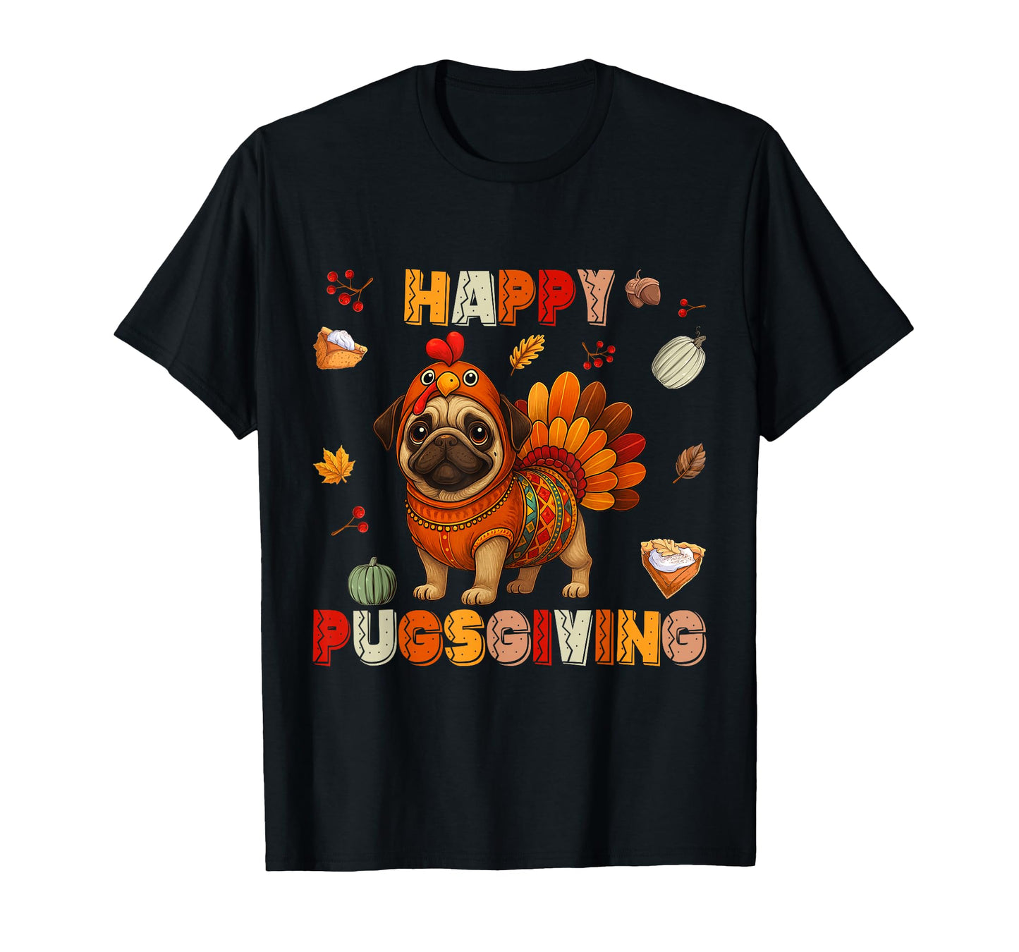 Happy Pugsgiving Cute Thanksgiving Turkey Pug Dog Costume T-Shirt