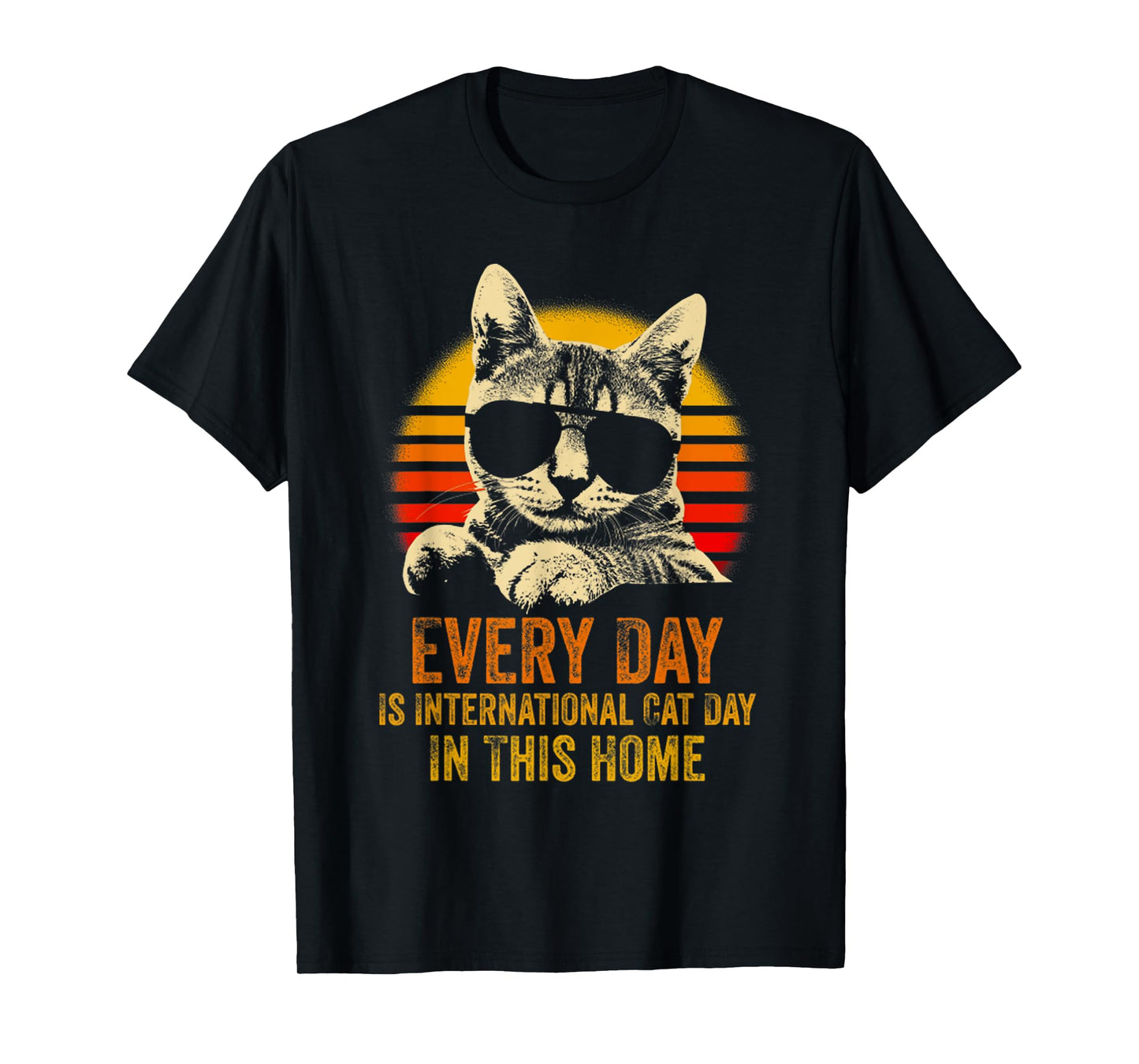 Every Day Is International Cat Day In This Home Meme Cat T-Shirt for Men Women