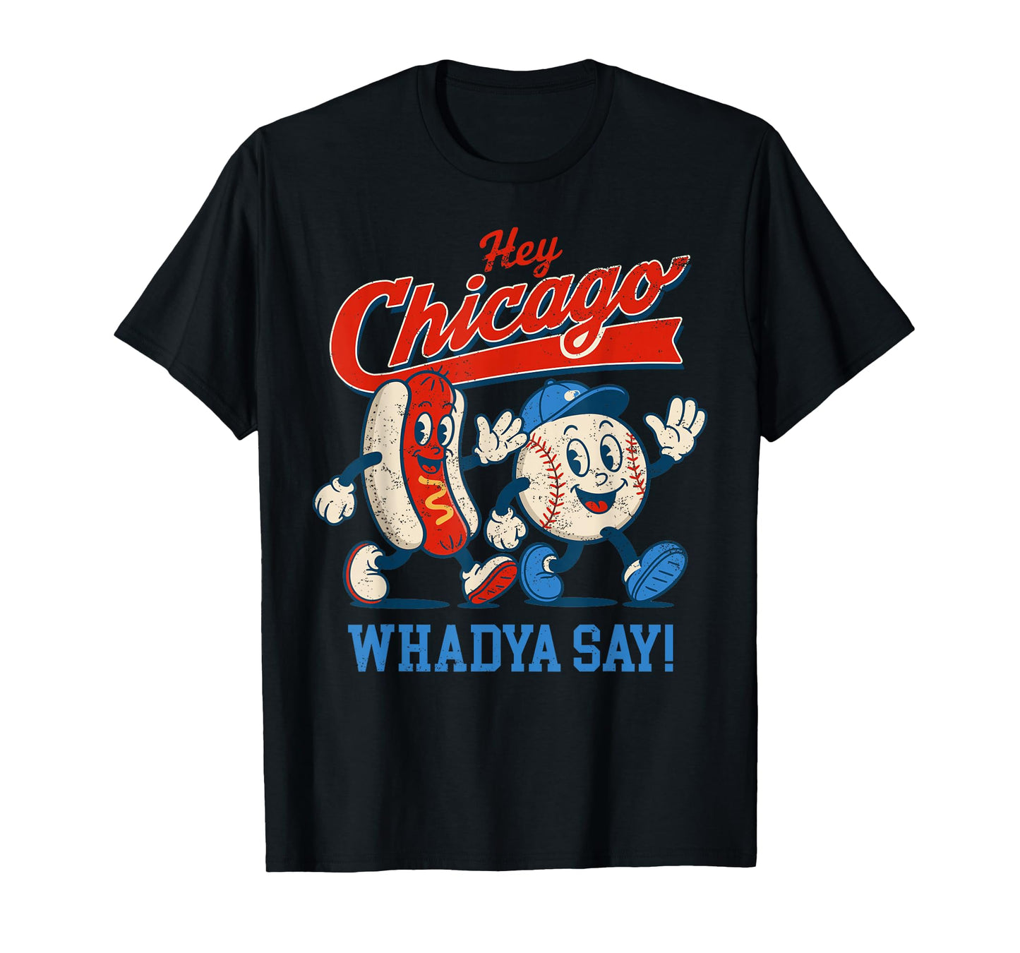 Hey Chicago Whadya Say Baseball and Hot Dog 4th of July Men T-Shirt