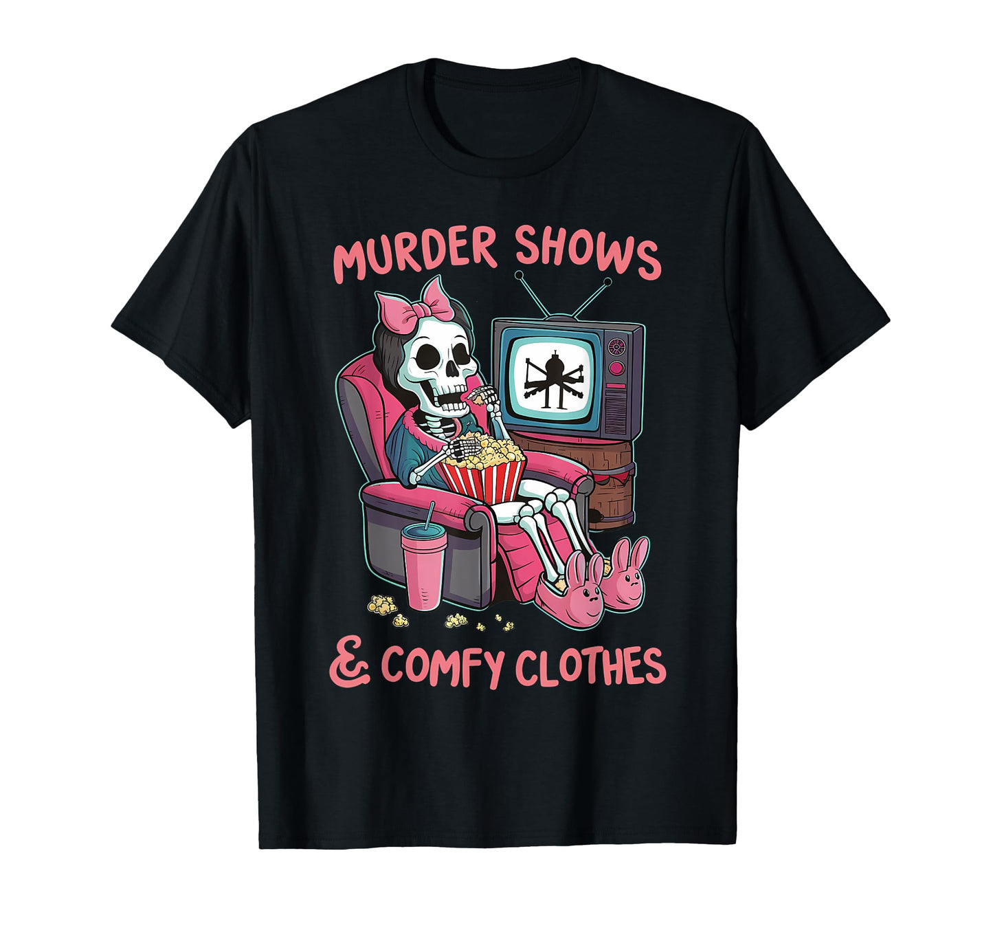 Murder Shows and Comfy Clothes Skeleton Mom Mother's Day T-Shirt