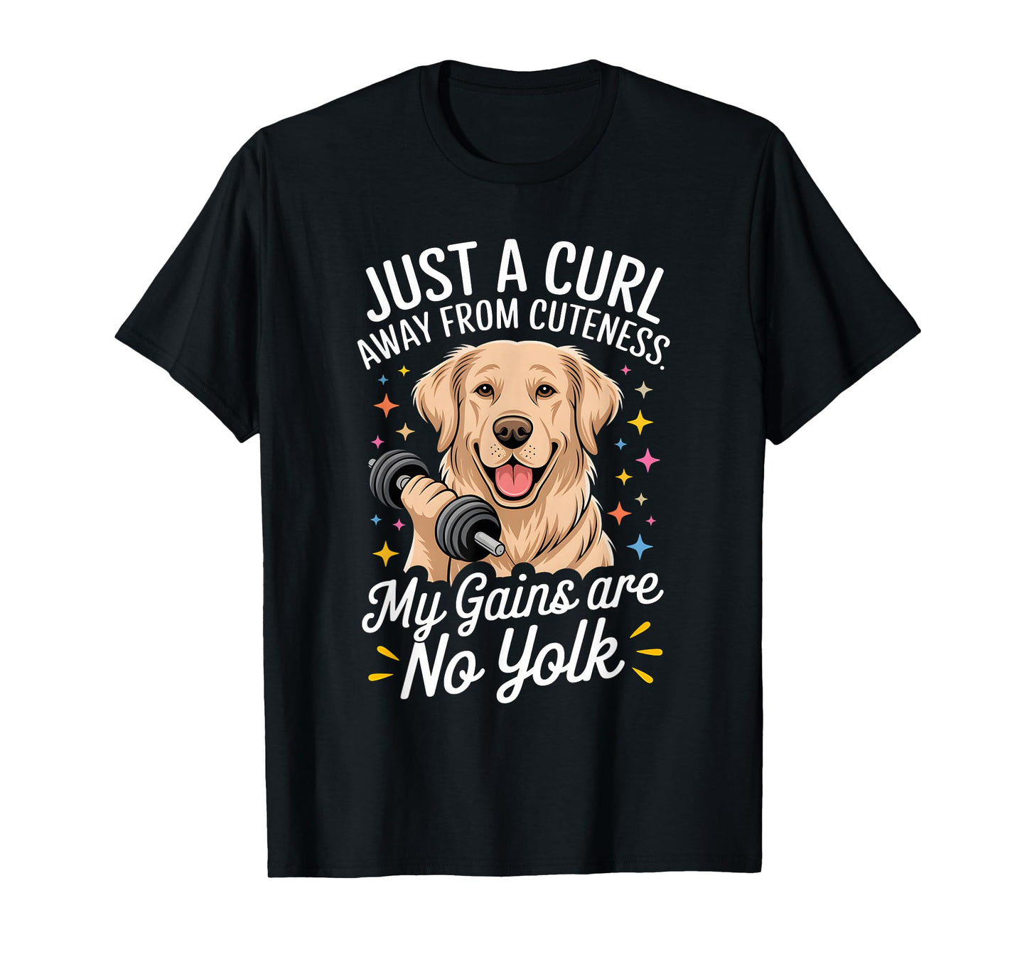 Just A Curl Away from Cuteness Fitness Enthusiast Dog T-Shirt