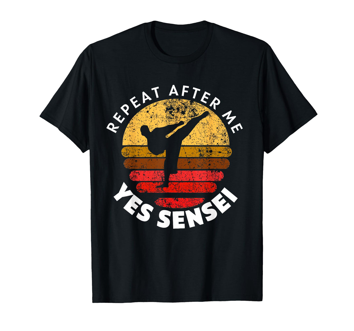 Repeat After Me Yes Sensei T-Shirt