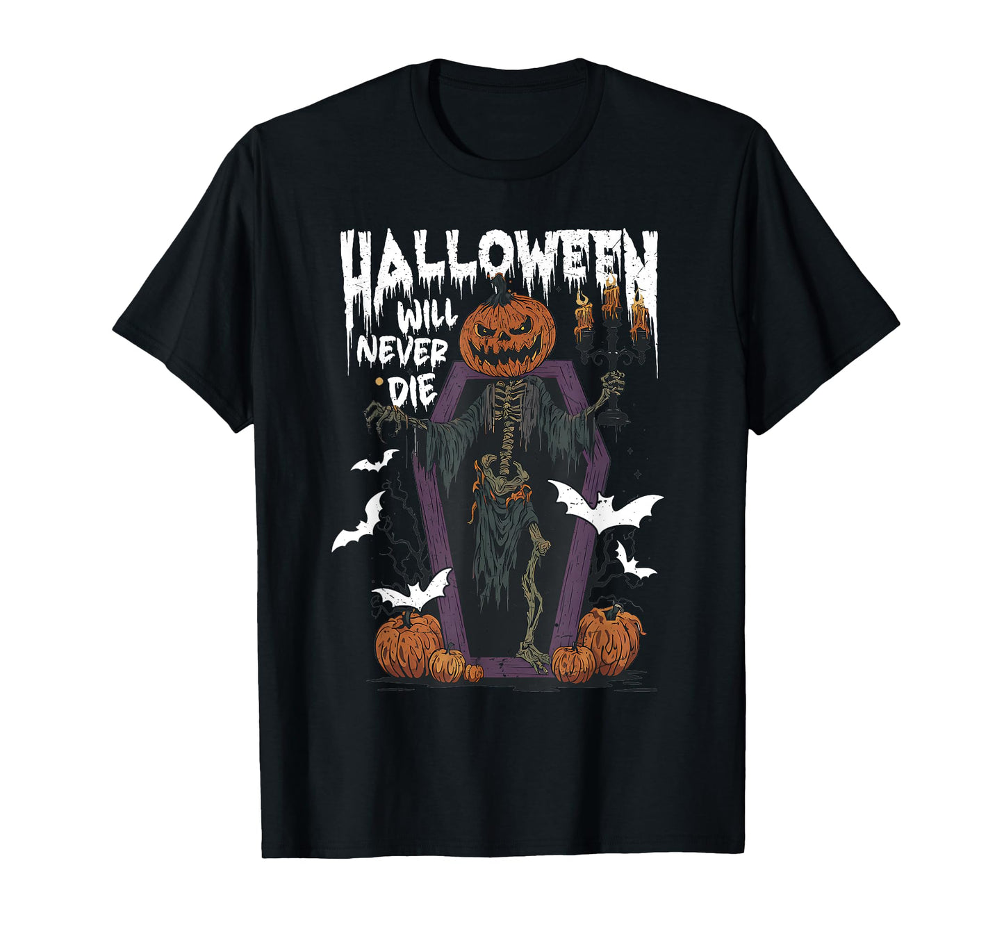 Horror Retro Spooky Halloween Will Never Die Funny Skeleton T-Shirt