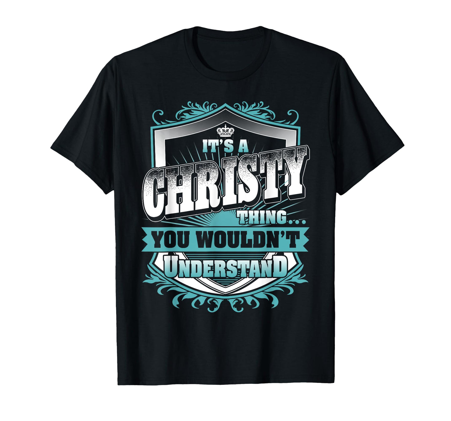 It's A CHRISTY Thing You Wouldn't Understand Name Vintage T-Shirt
