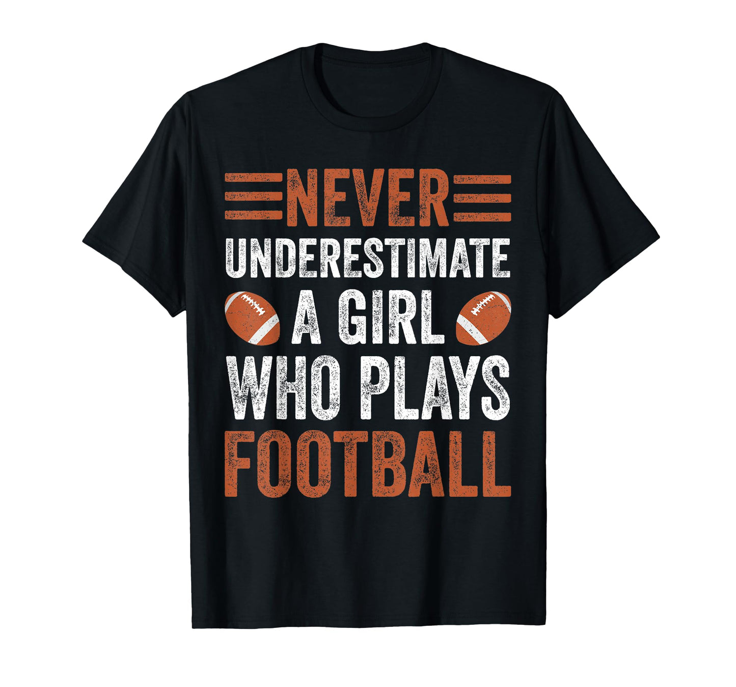 Never Underestimate a Girl Who Plays Football T-Shirt