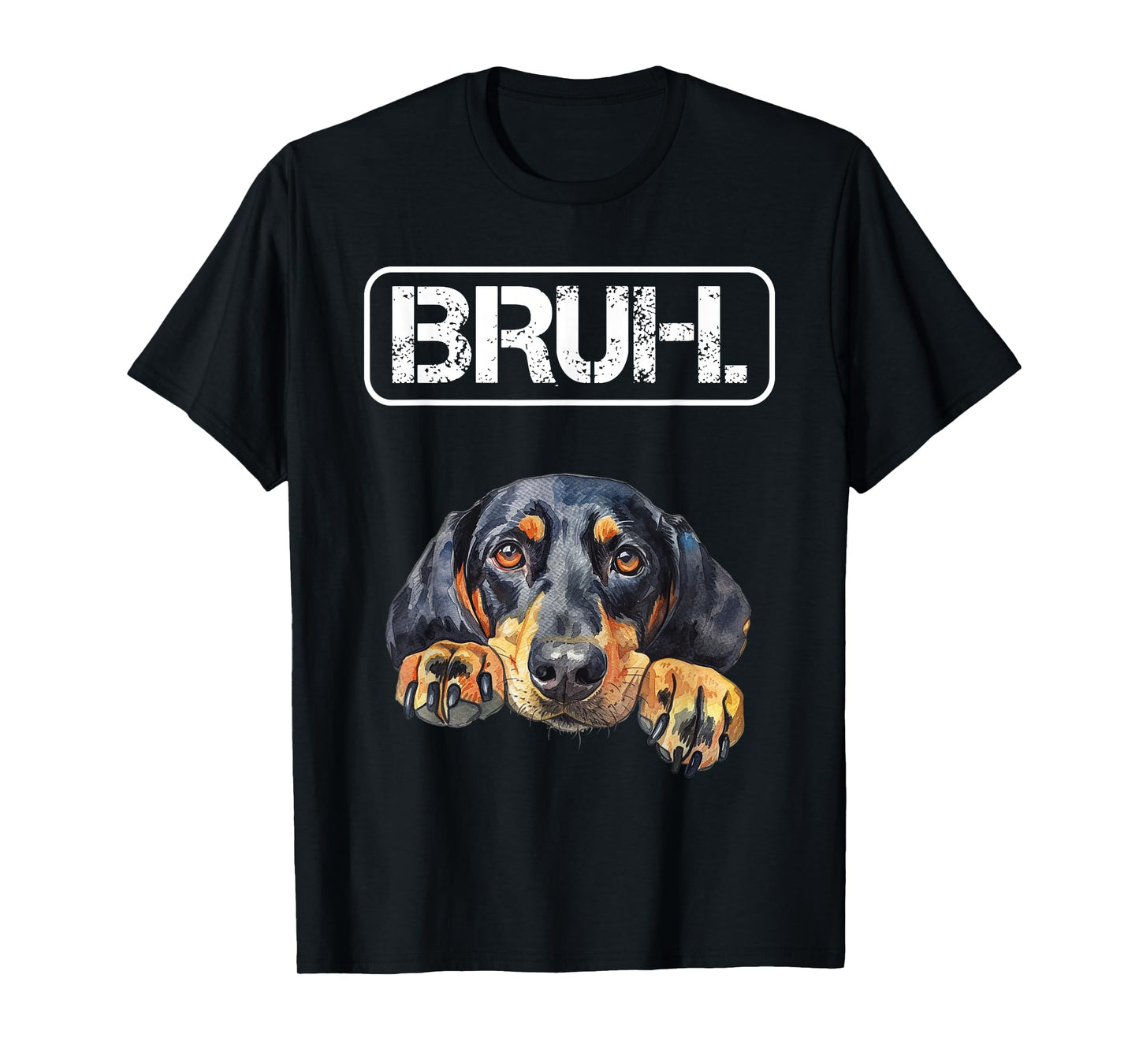 Black and Tan Coonhound Bruh Funny Dog Lover T-Shirt