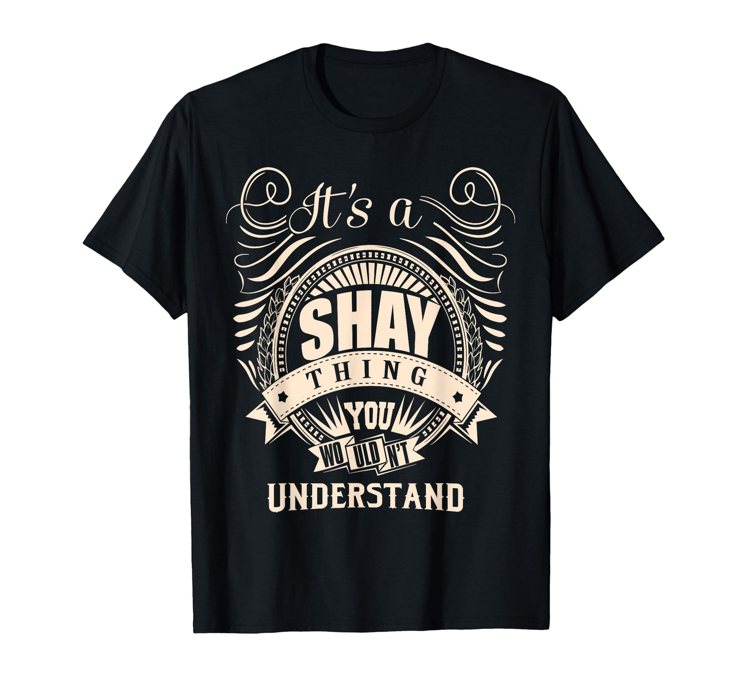 It's a SHAY Thing You Wouldn't Understand Gifts T-Shirt