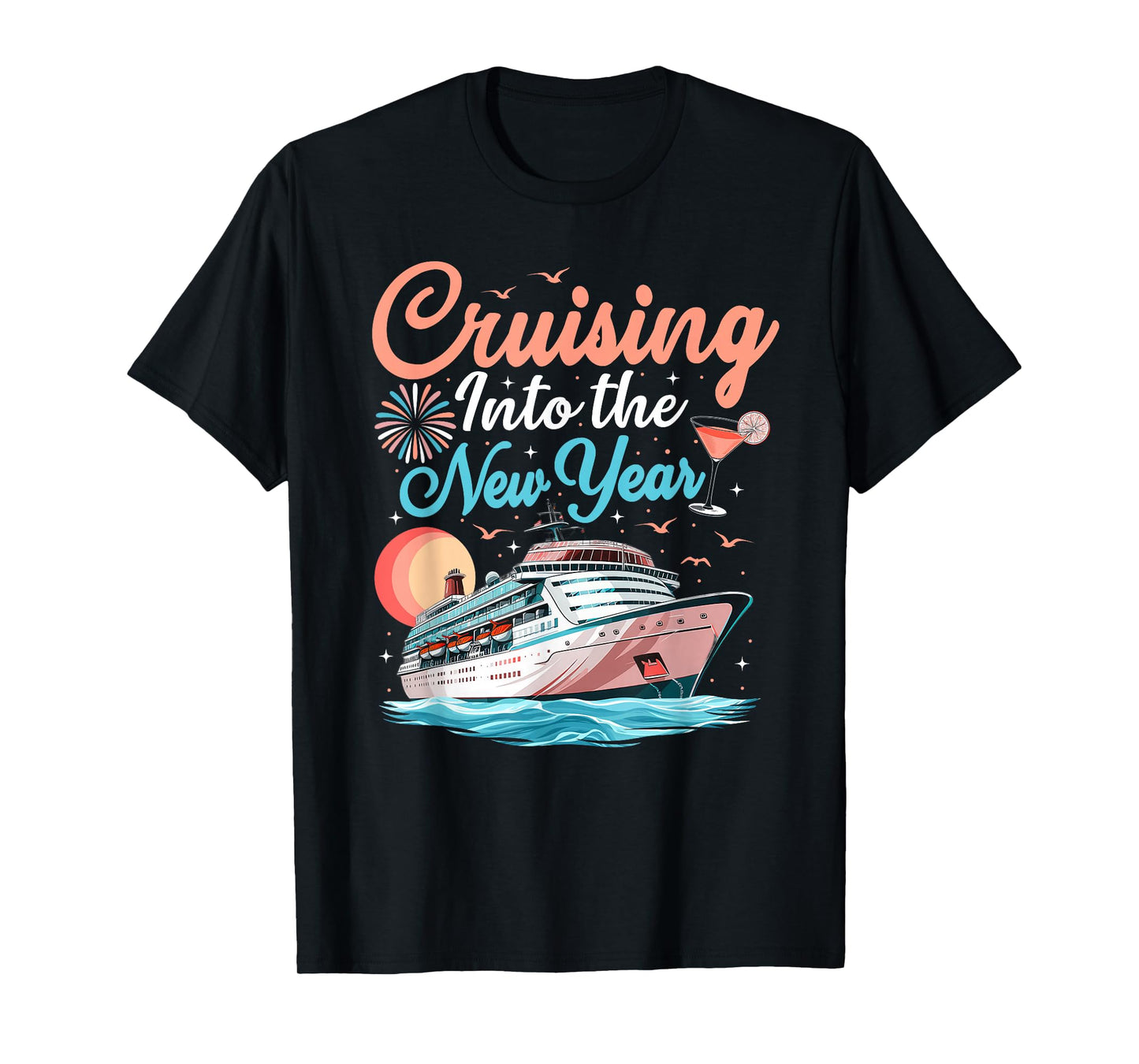 Cruising Into New Years Eve Party Countdown Happy New Year T-Shirt