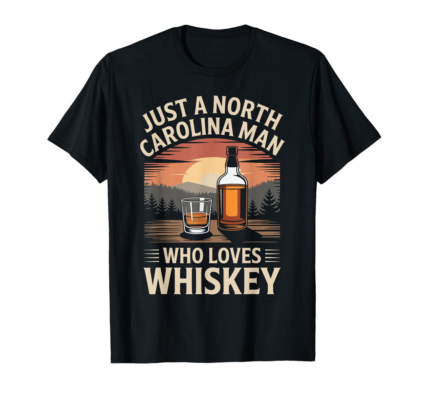 Just A Carolina Man Who Loves Whiskey T-Shirt