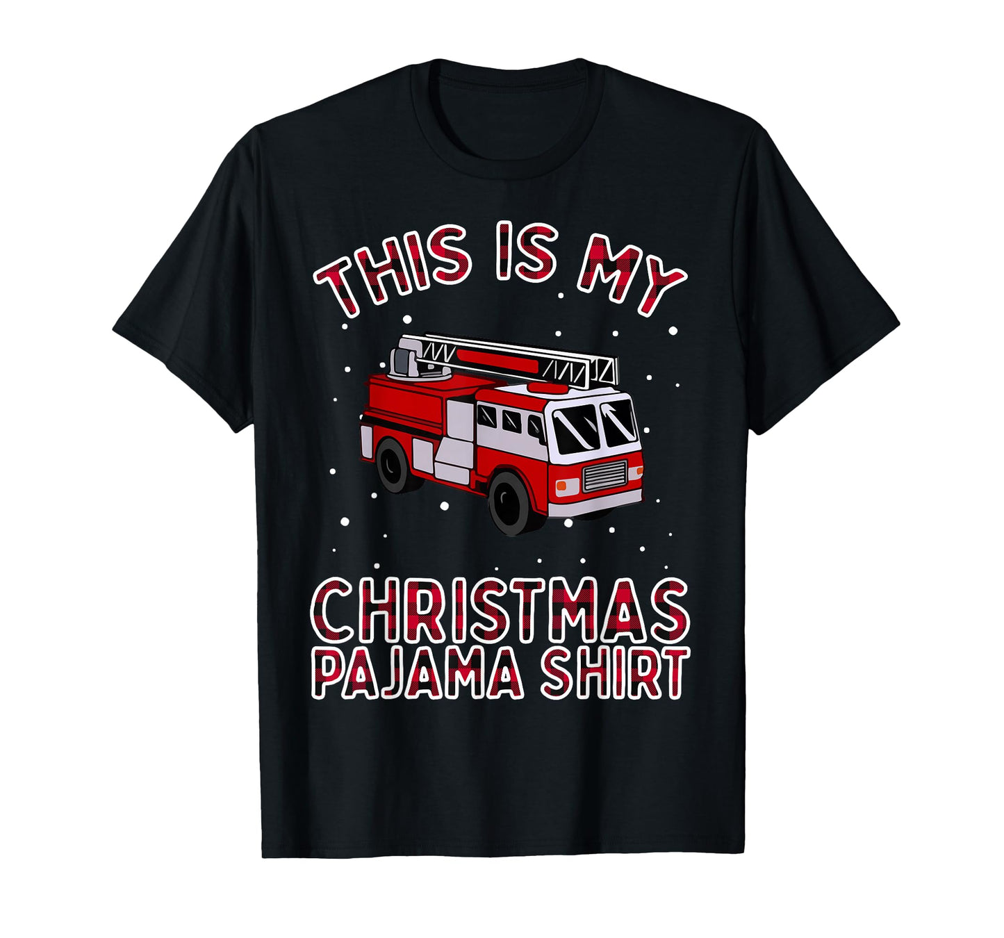 Firefighter Christmas Pajama - Fire Truck Funny Fireman Gift T-Shirt
